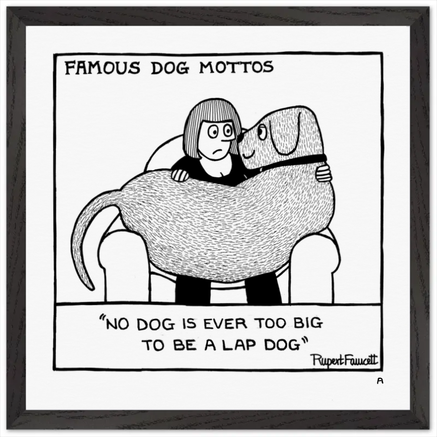 Famous Dog Mottos - Lap Dog - Framed Print