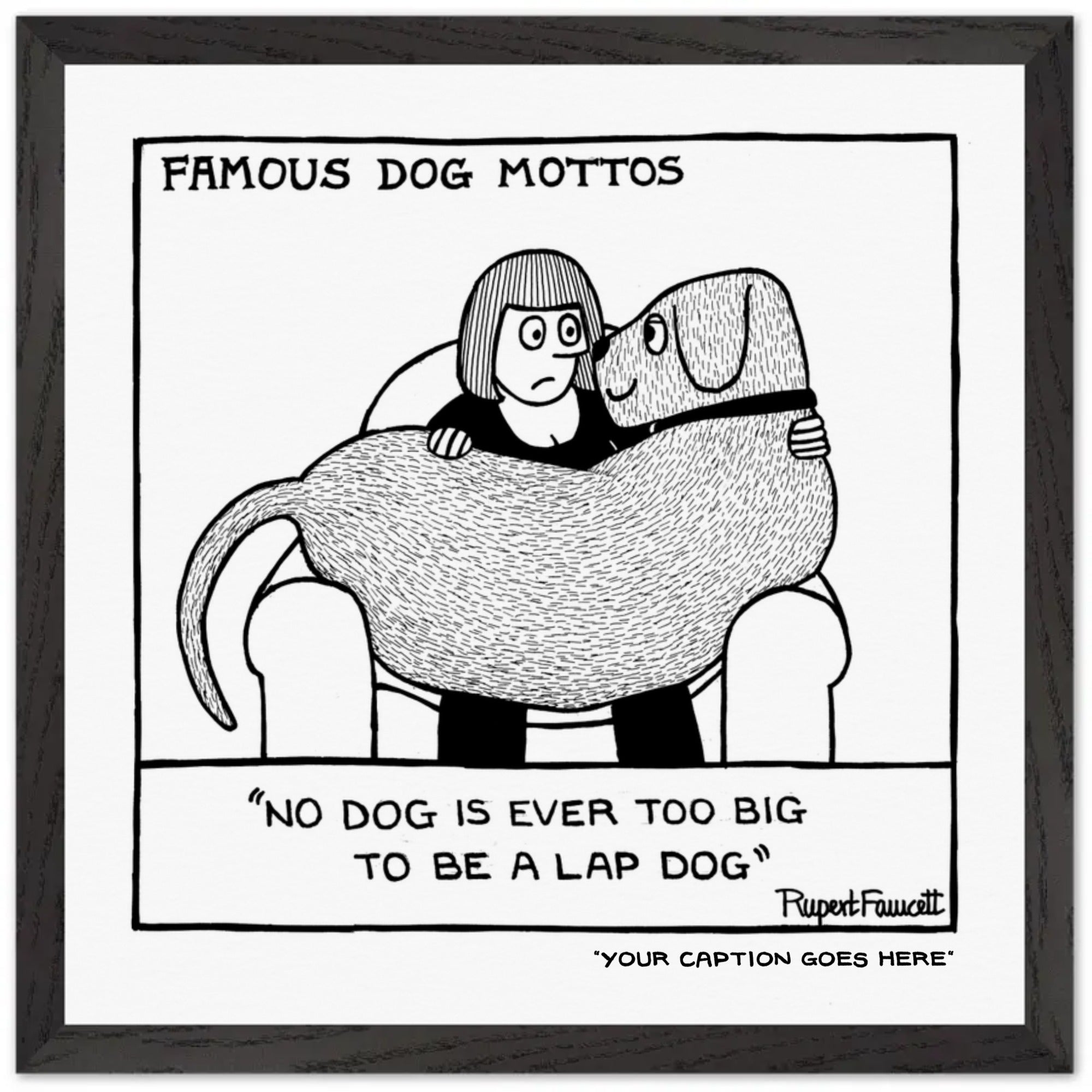 Famous Dog Mottos - Lap Dog - Framed Print