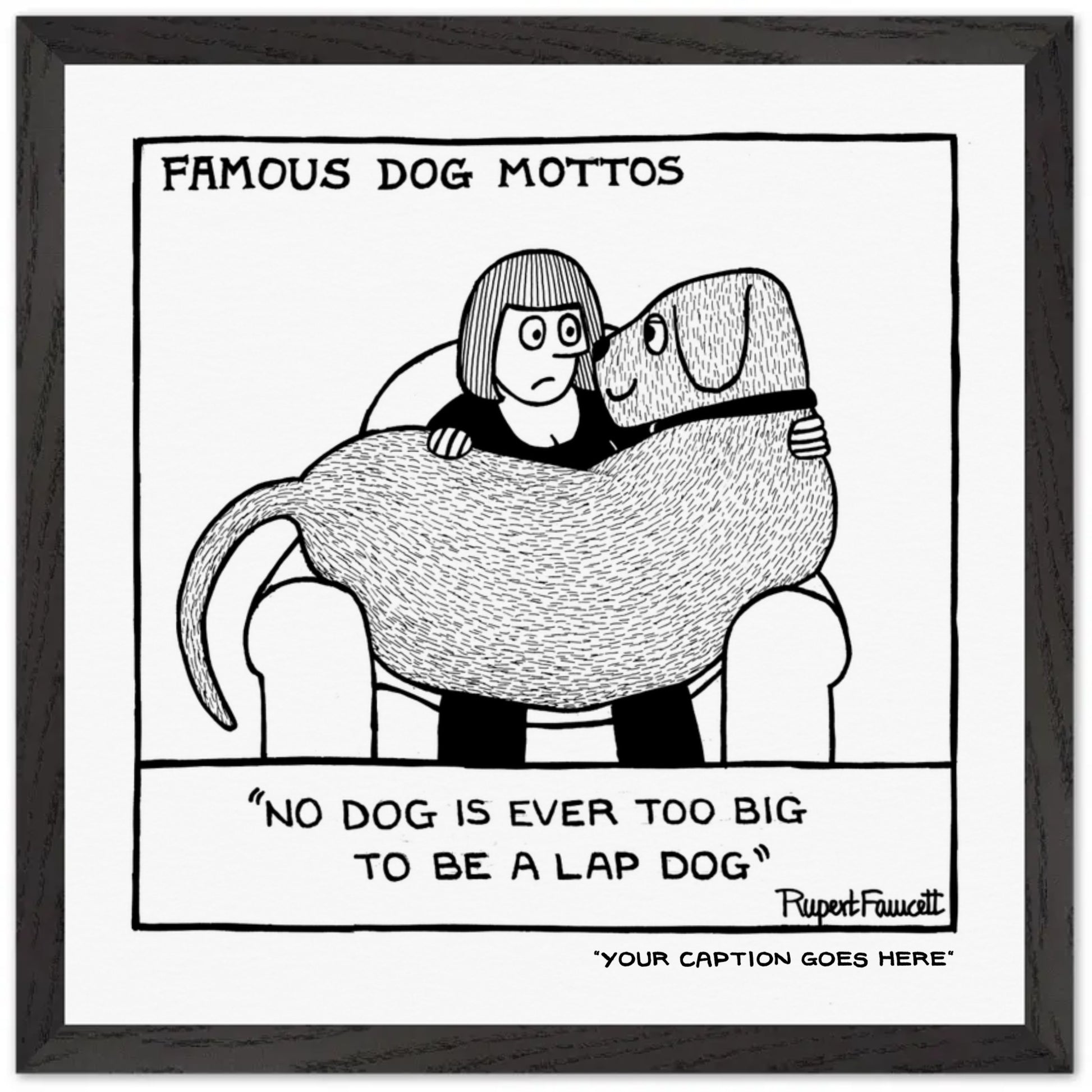 Famous Dog Mottos - Lap Dog - Framed Print