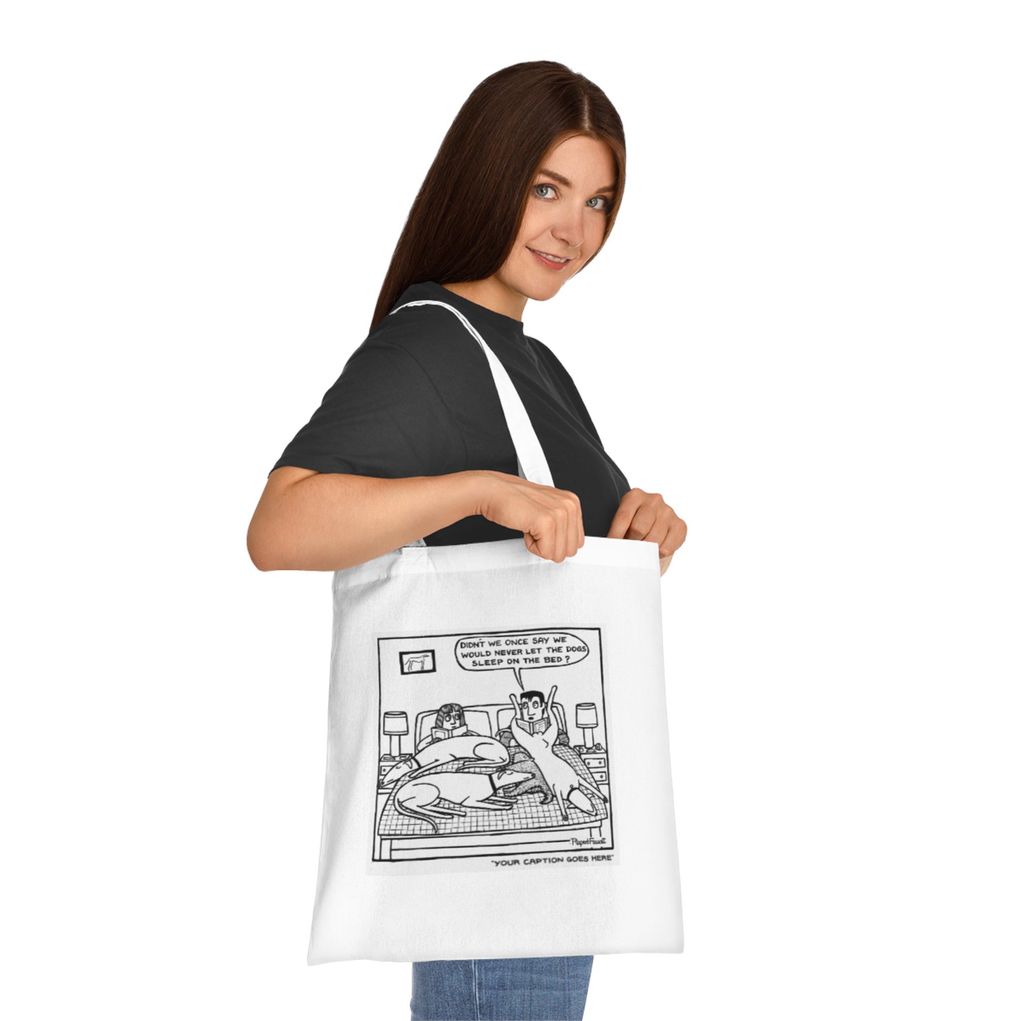 Didn't We Say We Would Never Let The Dogs Sleep On The Bed - Tote Bag
