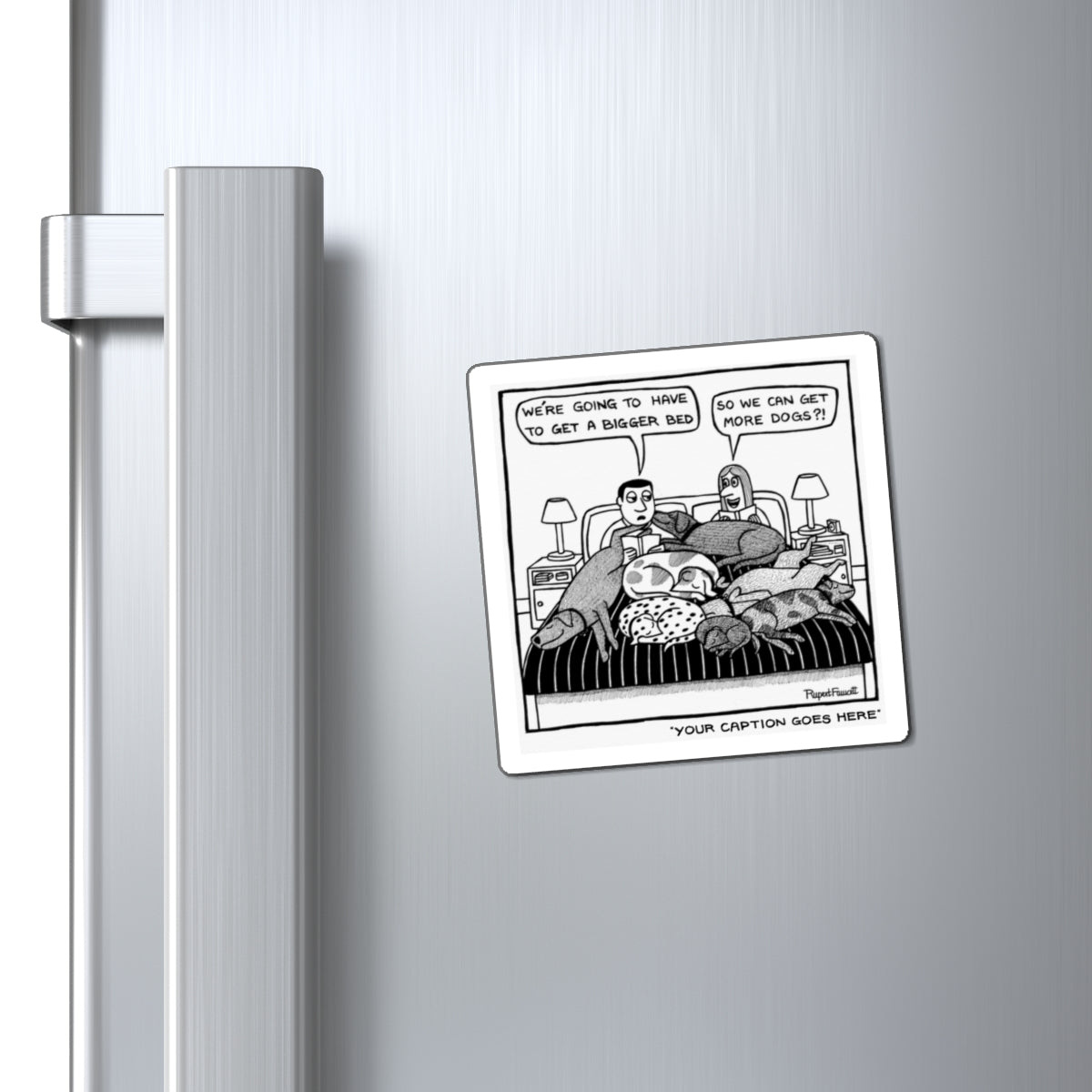 We're Going To Have To Get a Bigger Bed - Magnet