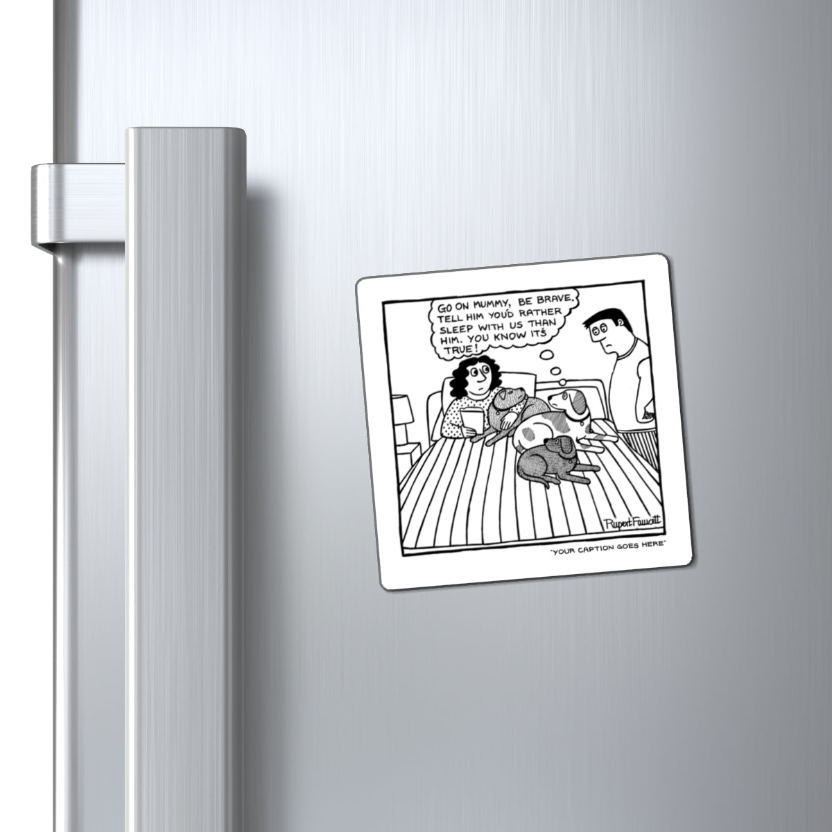 Go On Mummy, Be Brave… - Magnets