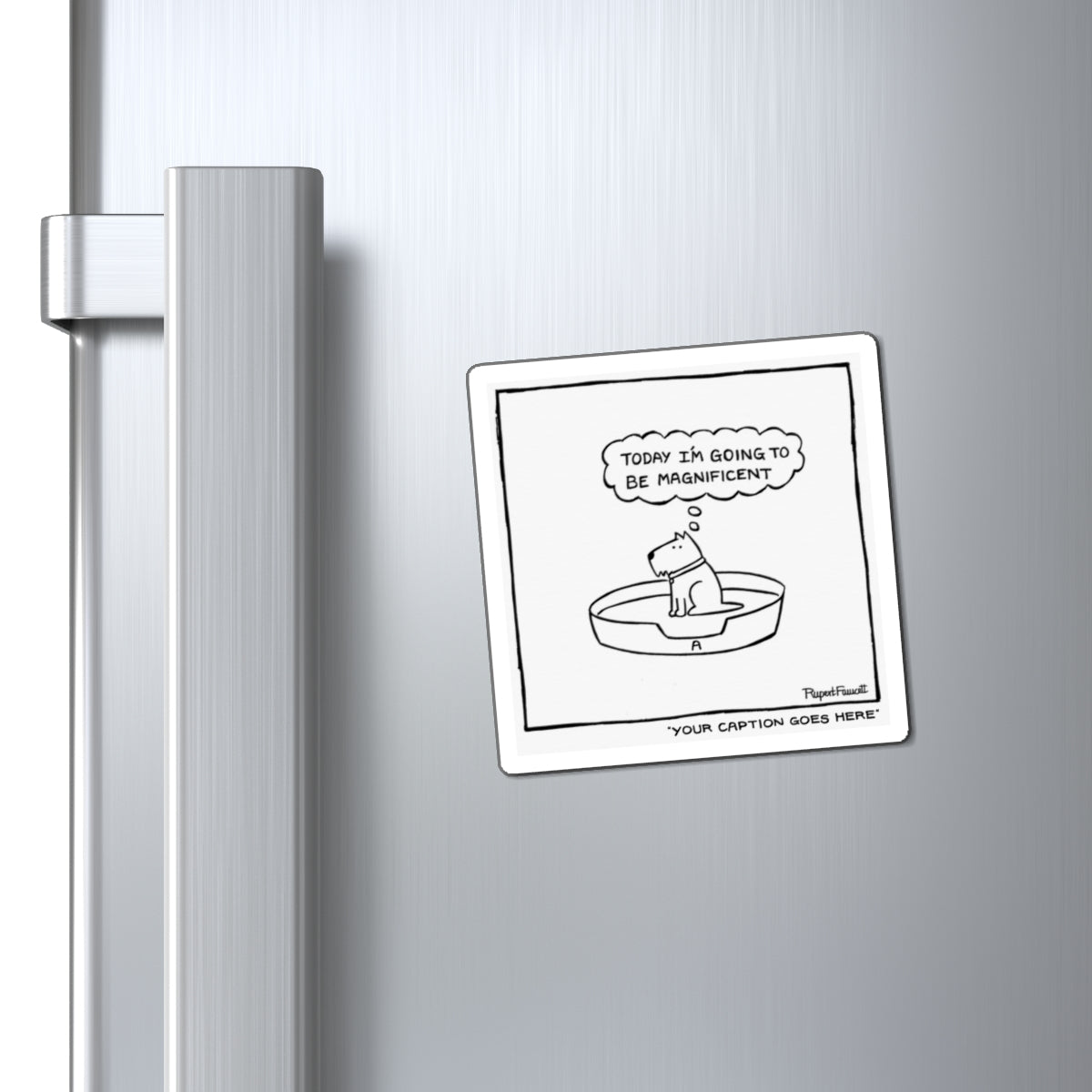 Today I'm Going to Be Magnificent - Magnet