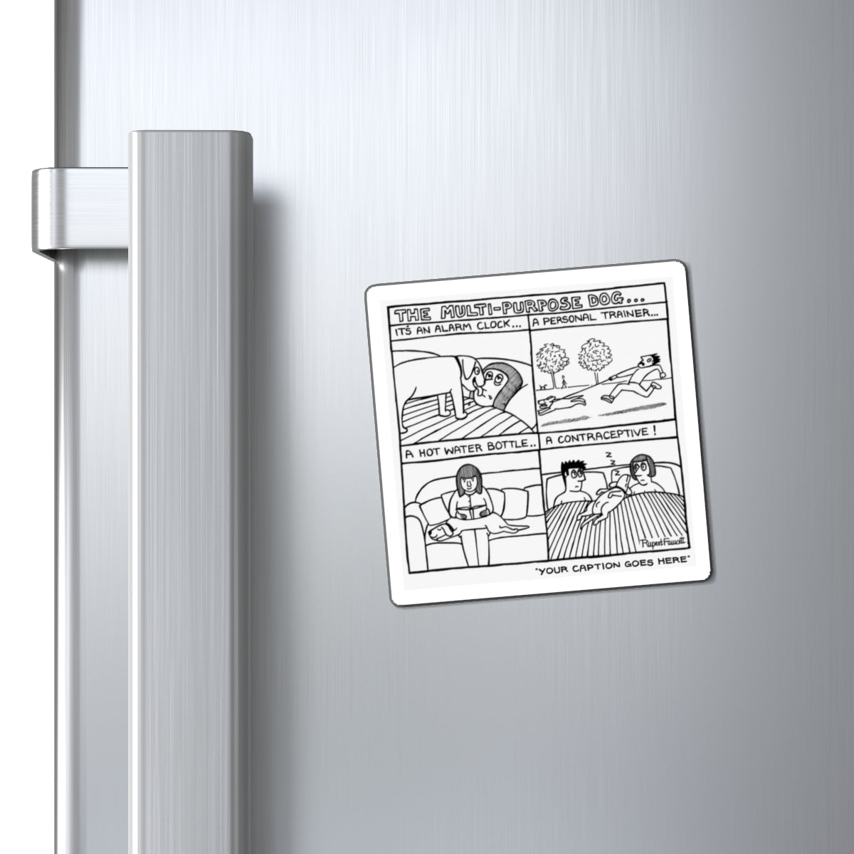 The Multi-Purpose Dog - Magnet