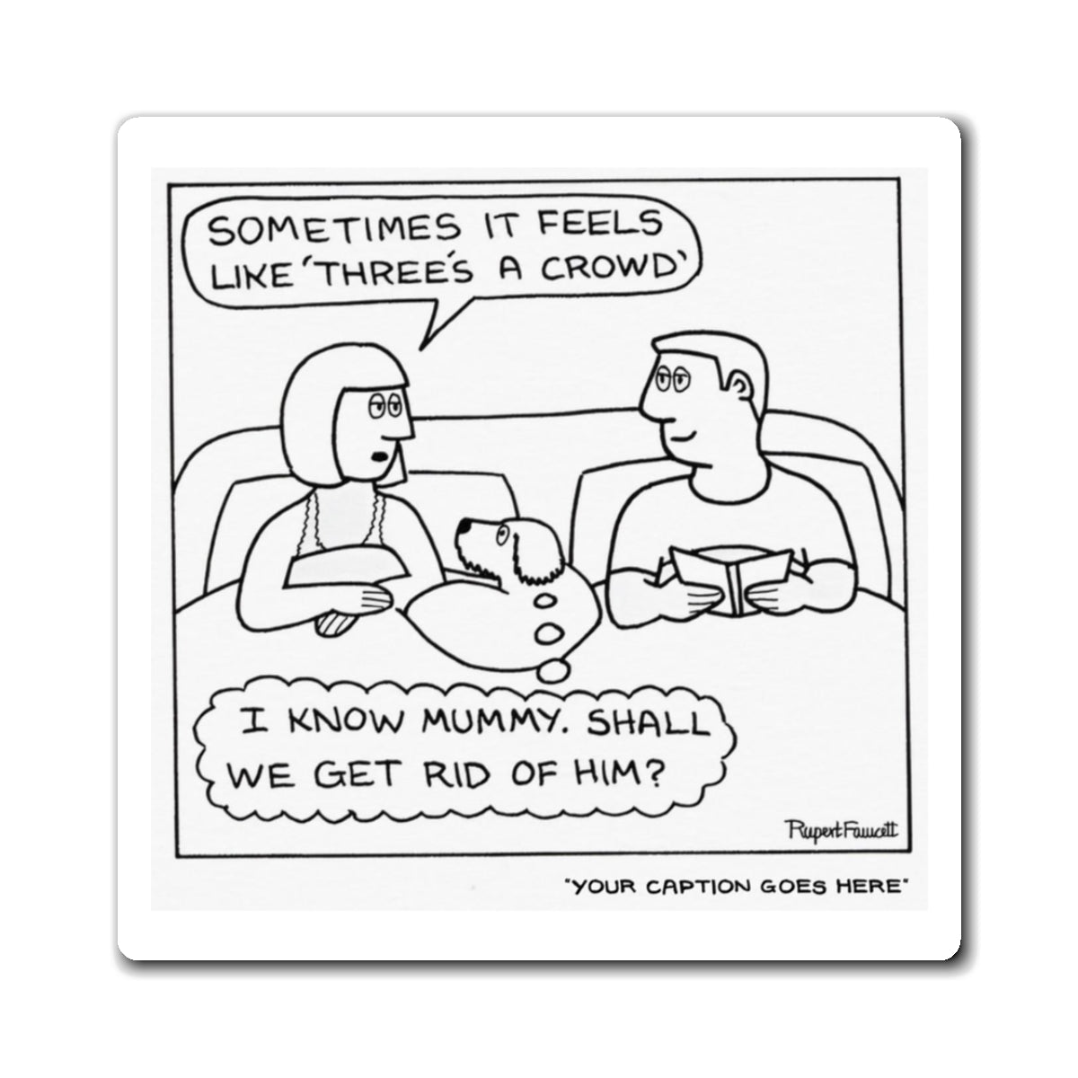 Three's a Crowd - Magnet