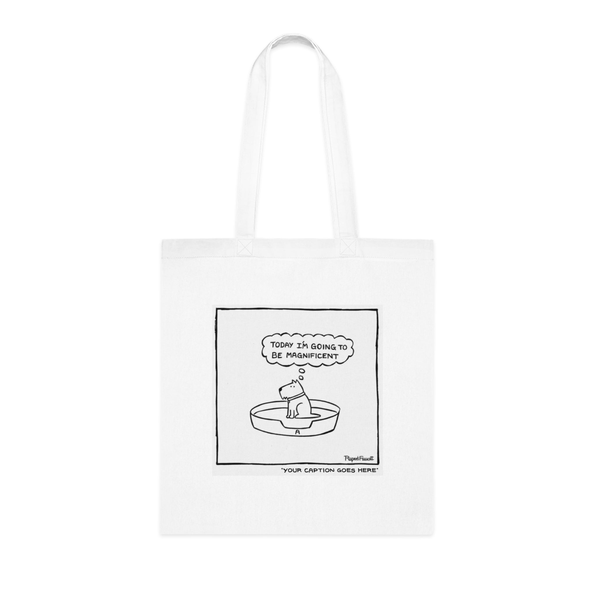 Today I'm Going to Be Magnificent - Tote Bag