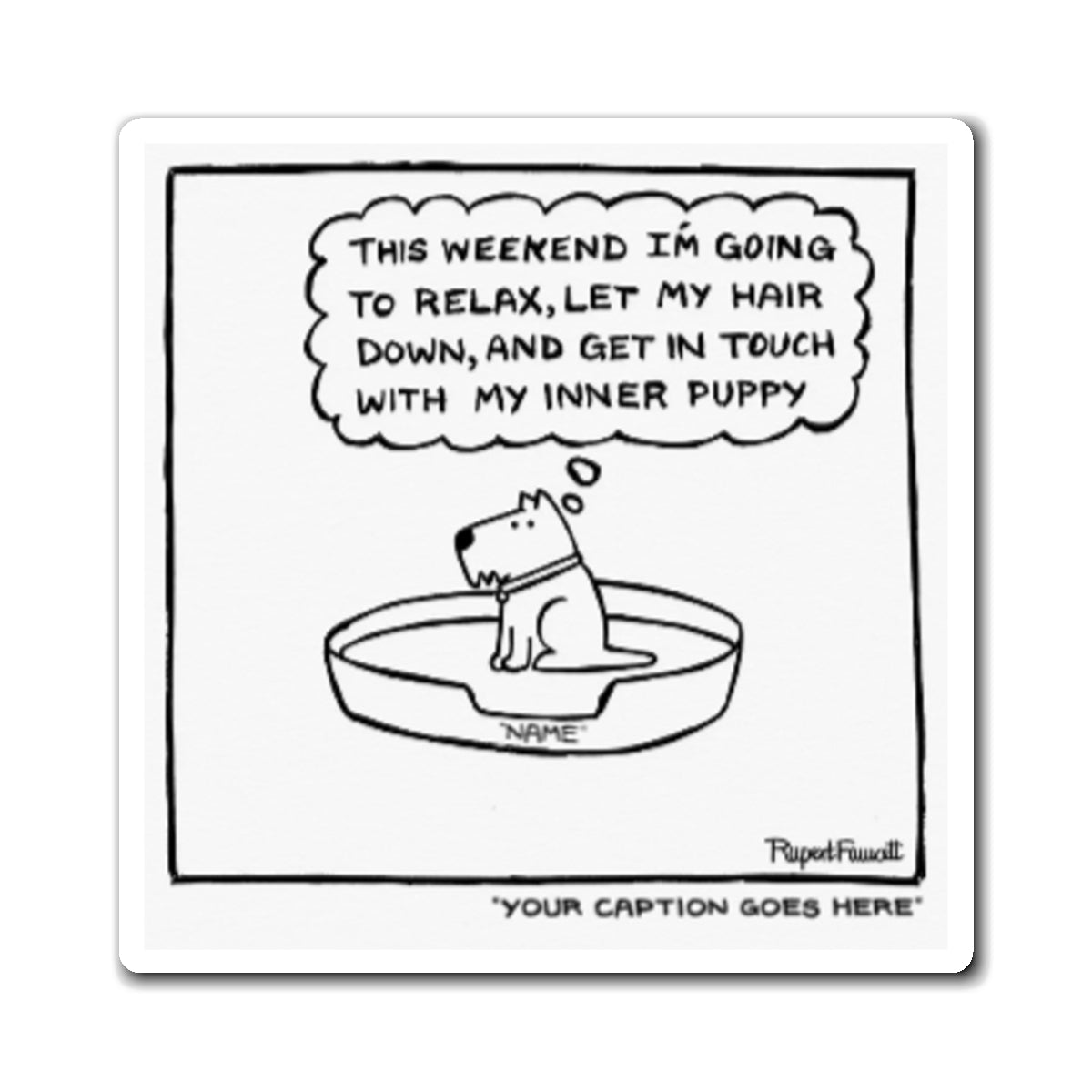 Get In Touch With My Inner Puppy - Magnet