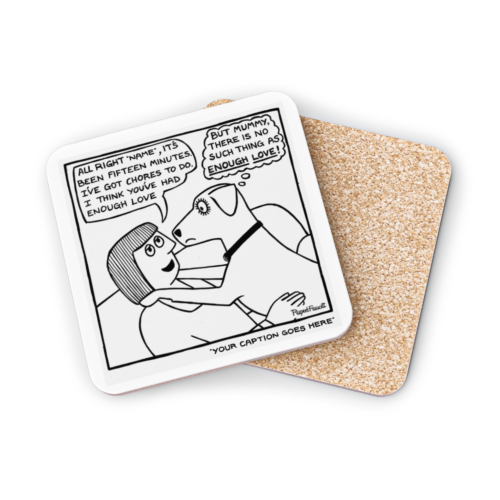 No Such Thing As Enough Love - Coaster