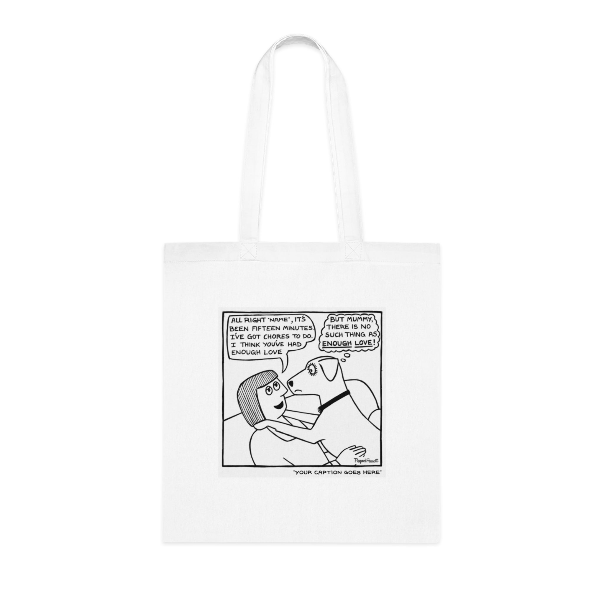 No Such Thing As Enough Love - Tote Bag