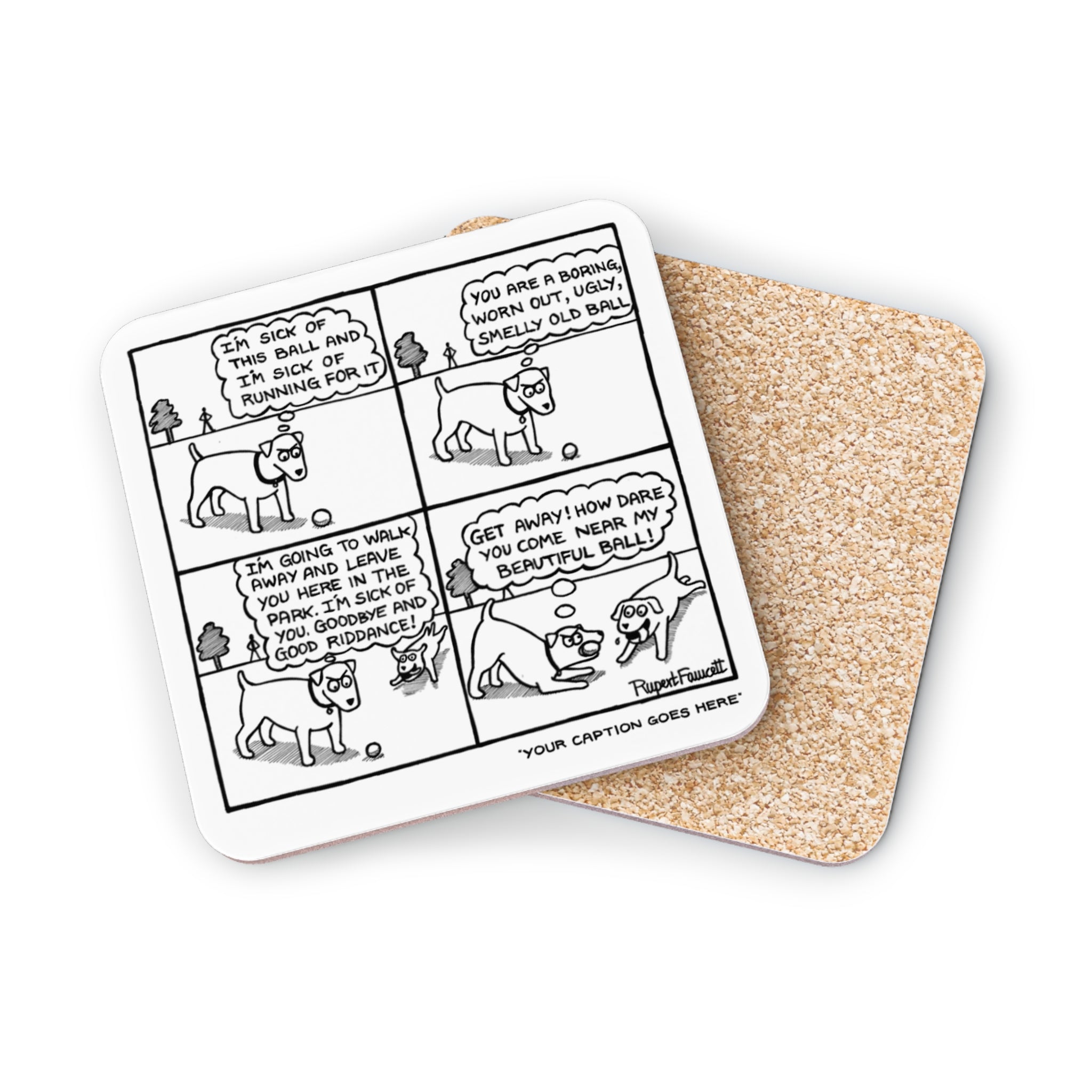 I Am Sick Of This Ball - Coaster