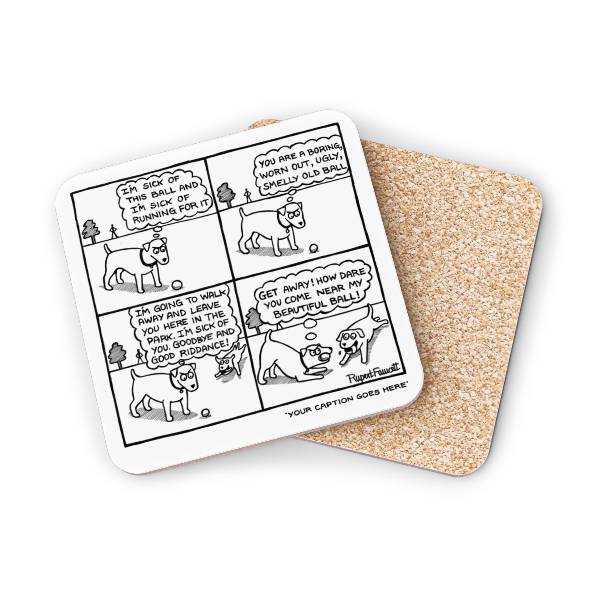 I Am Sick Of This Ball - Coaster