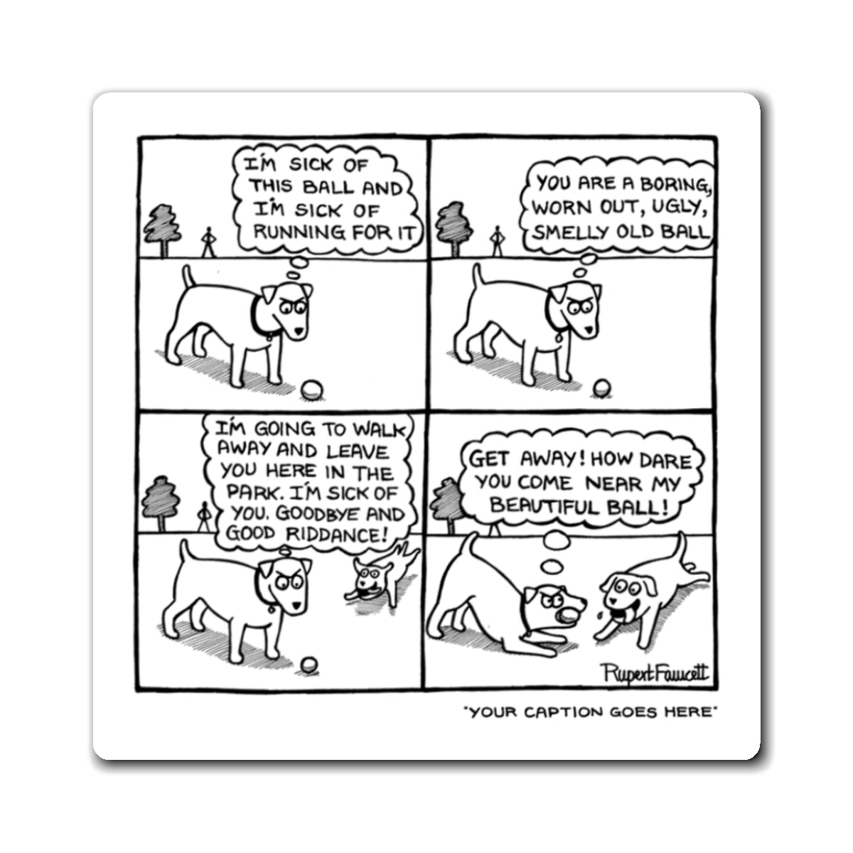 I Am Sick Of This Ball - Magnets