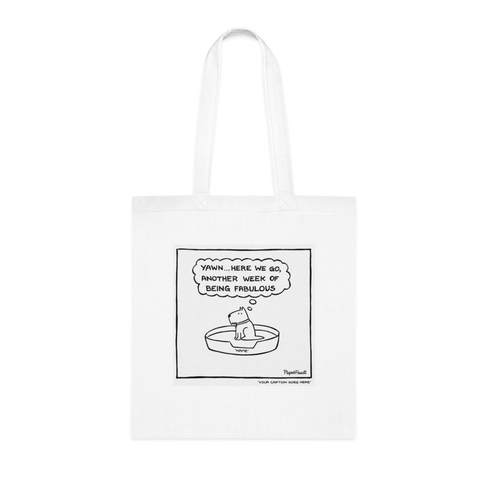Another Week of Being Fabulous - Tote Bag