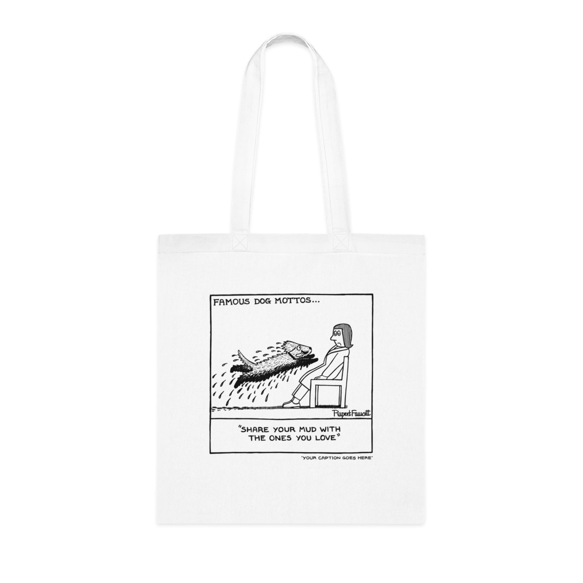 Famous Doggy Mottos - 2 - Tote Bag
