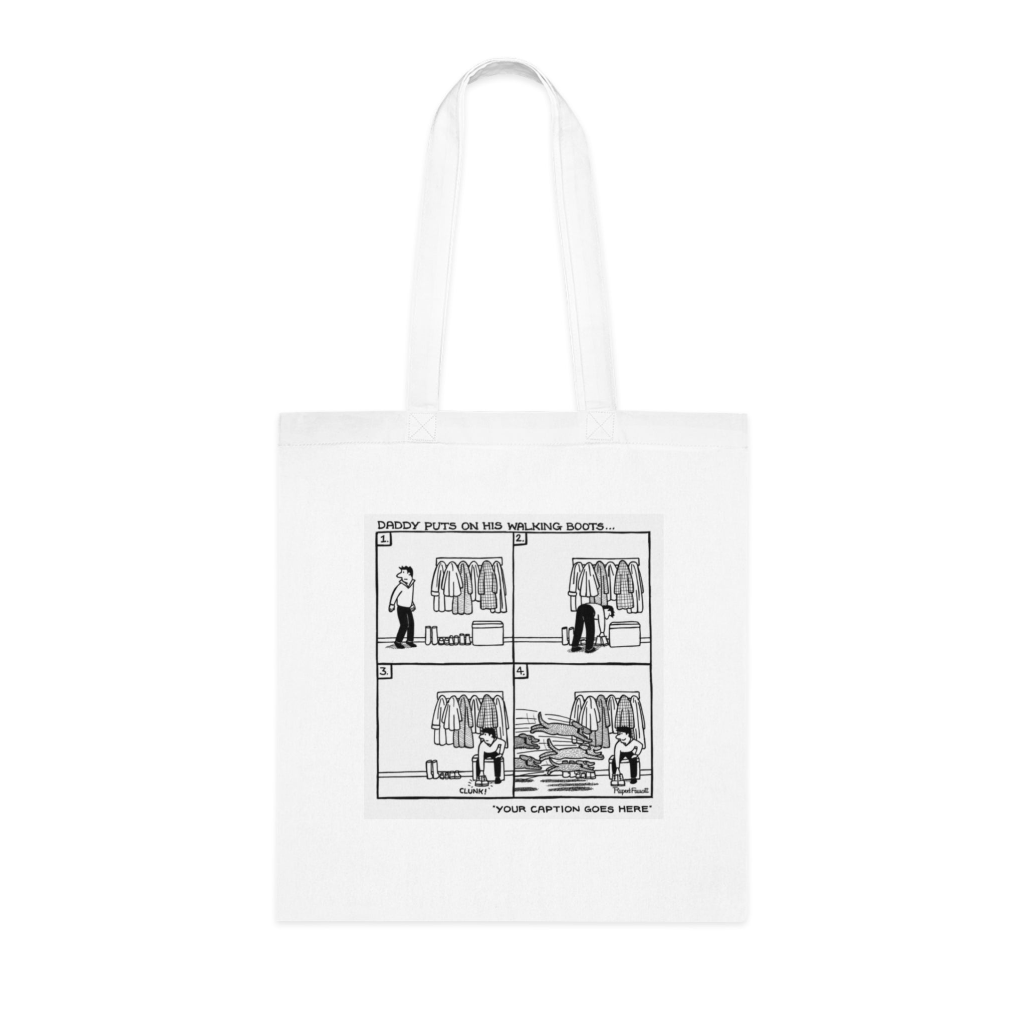 Daddy Puts On His Walking Boots - Tote Bag