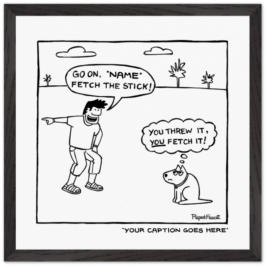 You Threw It, You Fetch It - Framed Print