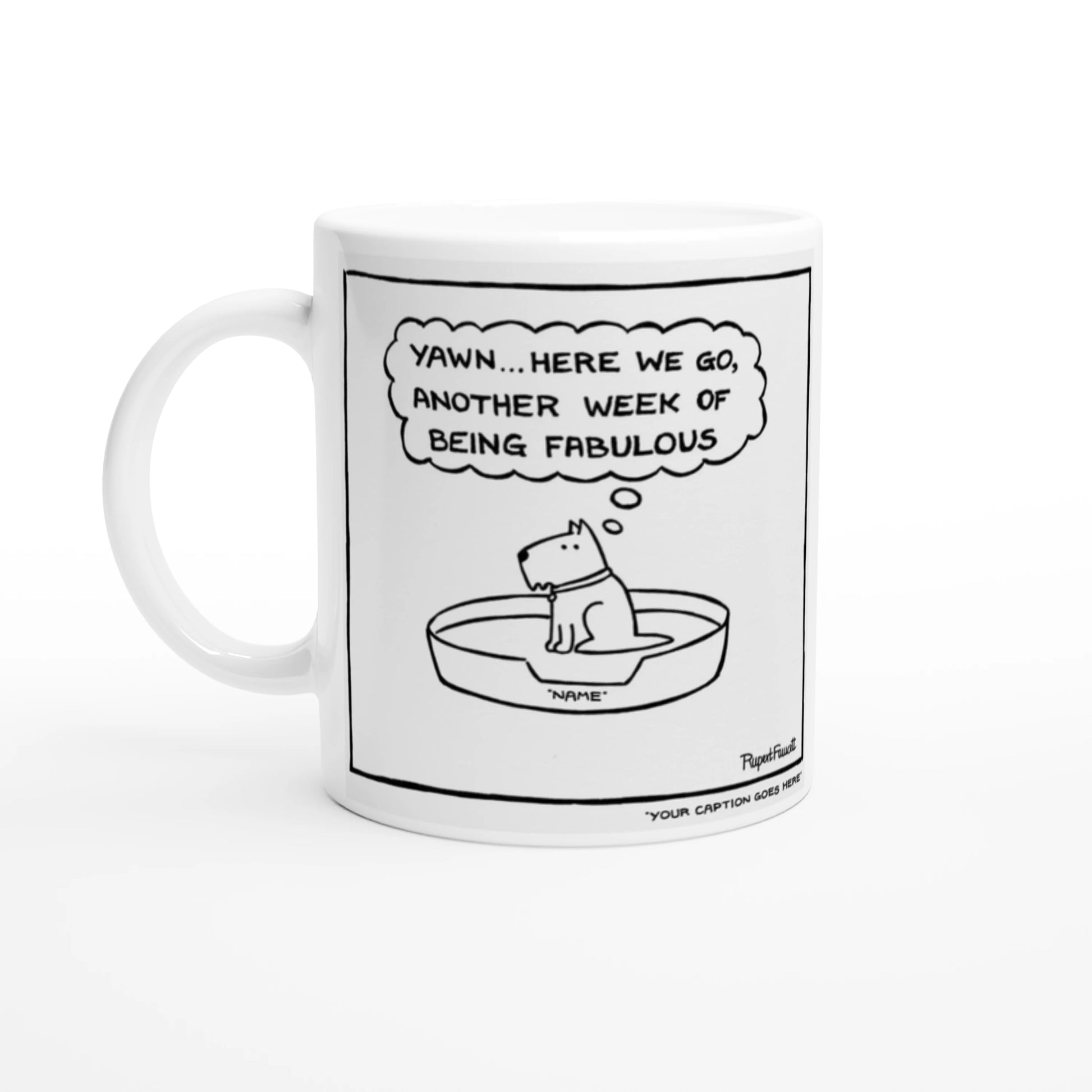 Another Week of Being Fabulous - Mug