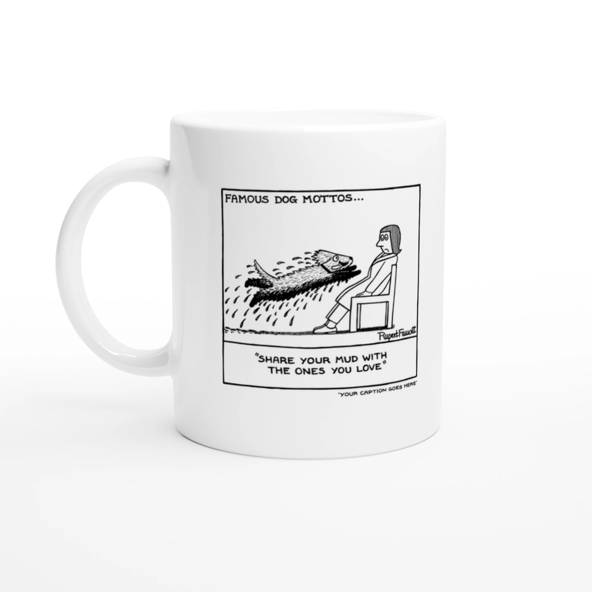 Famous Doggy Mottos - 2 - Mug