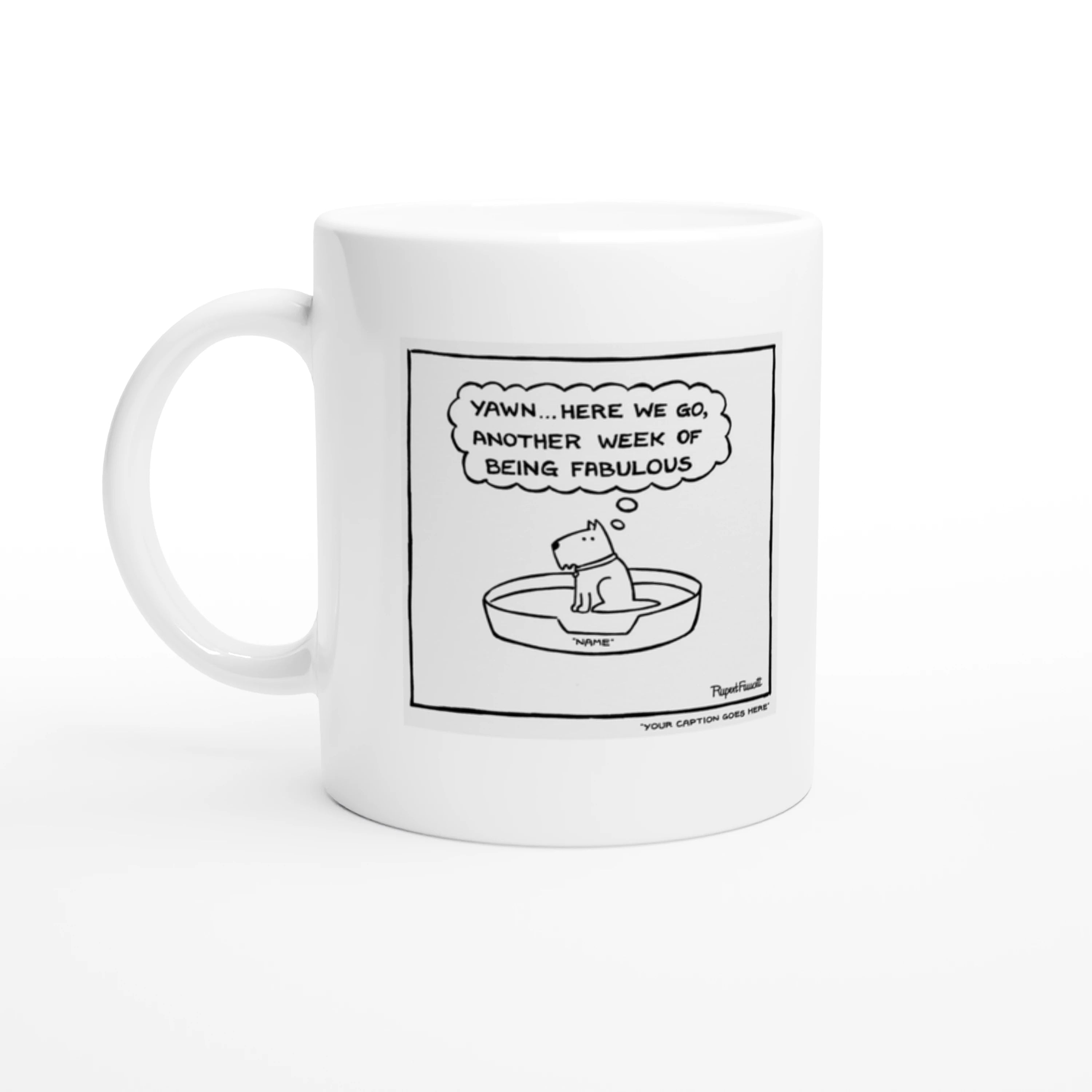 Another Week of Being Fabulous - Mug