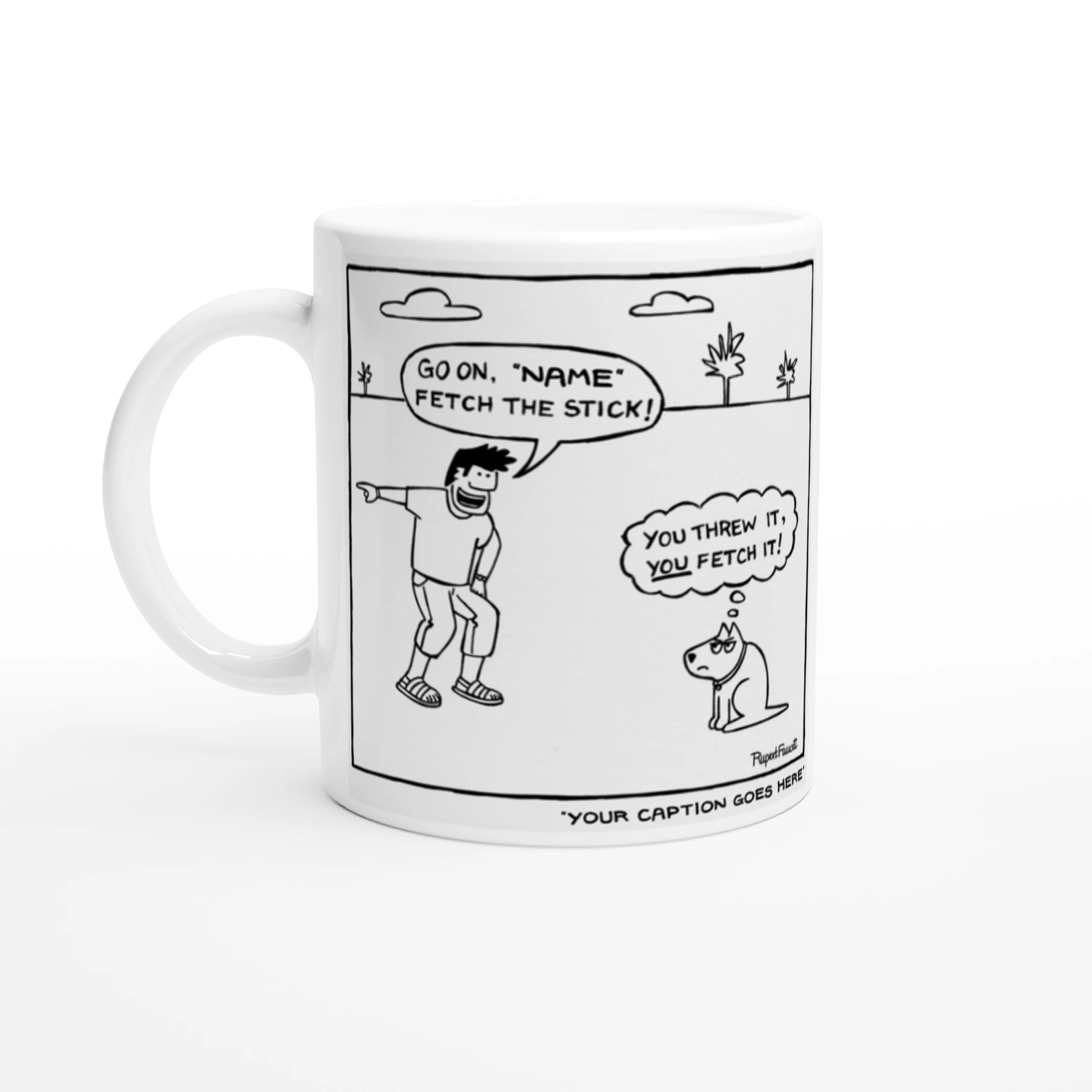 You Threw It, You Fetch It - Mug