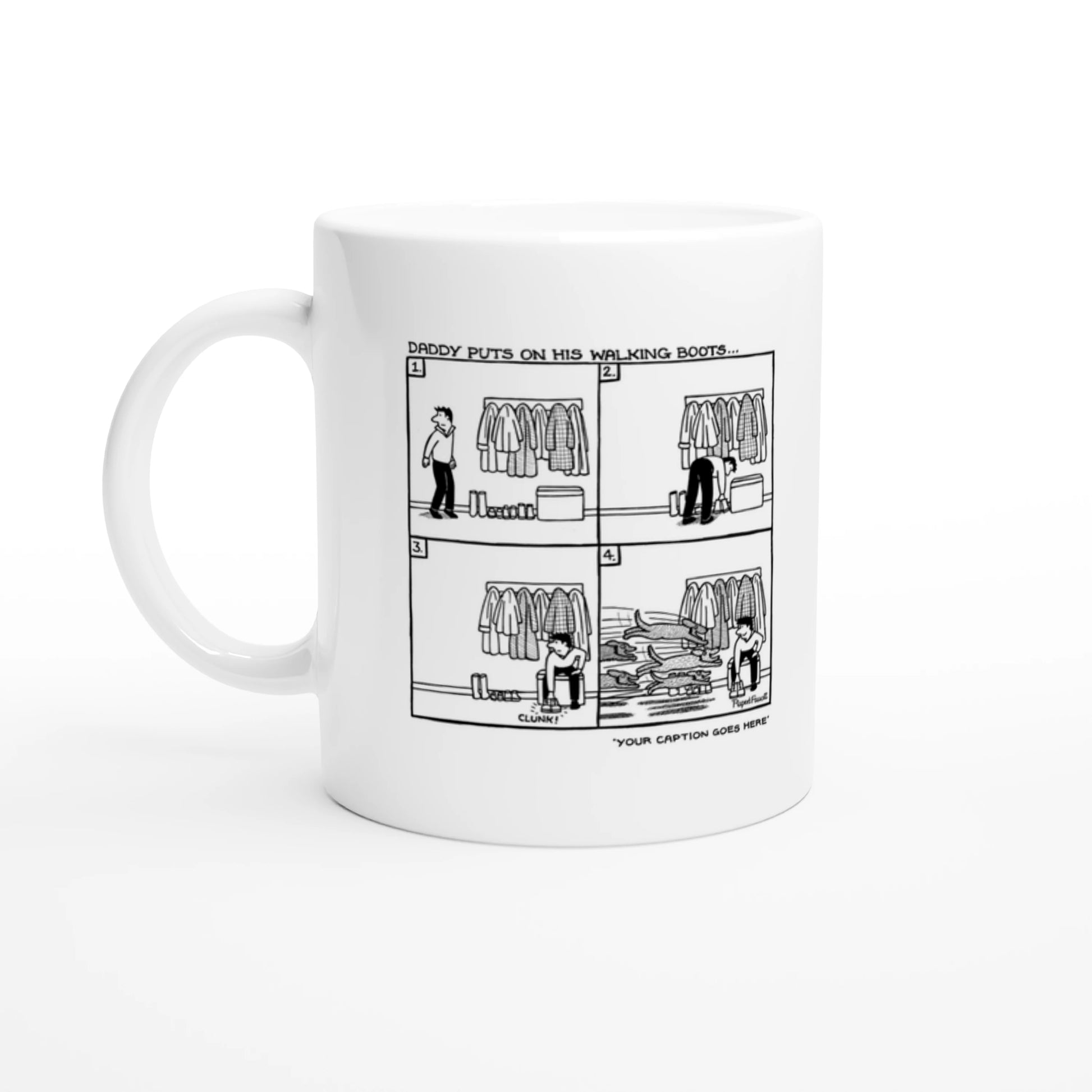 Daddy Puts On His Walking Boots - Mug