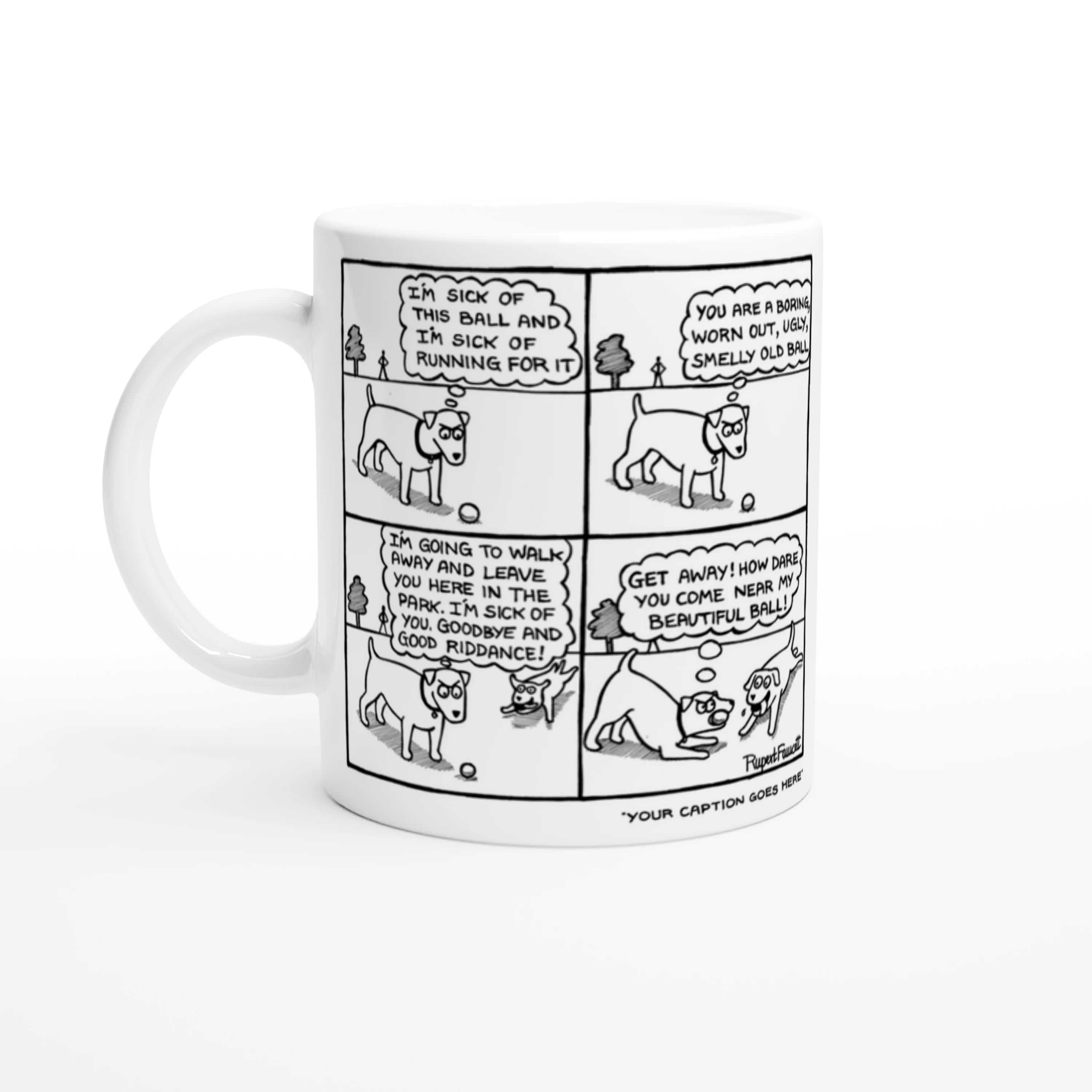 I Am Sick Of This Ball - Mug