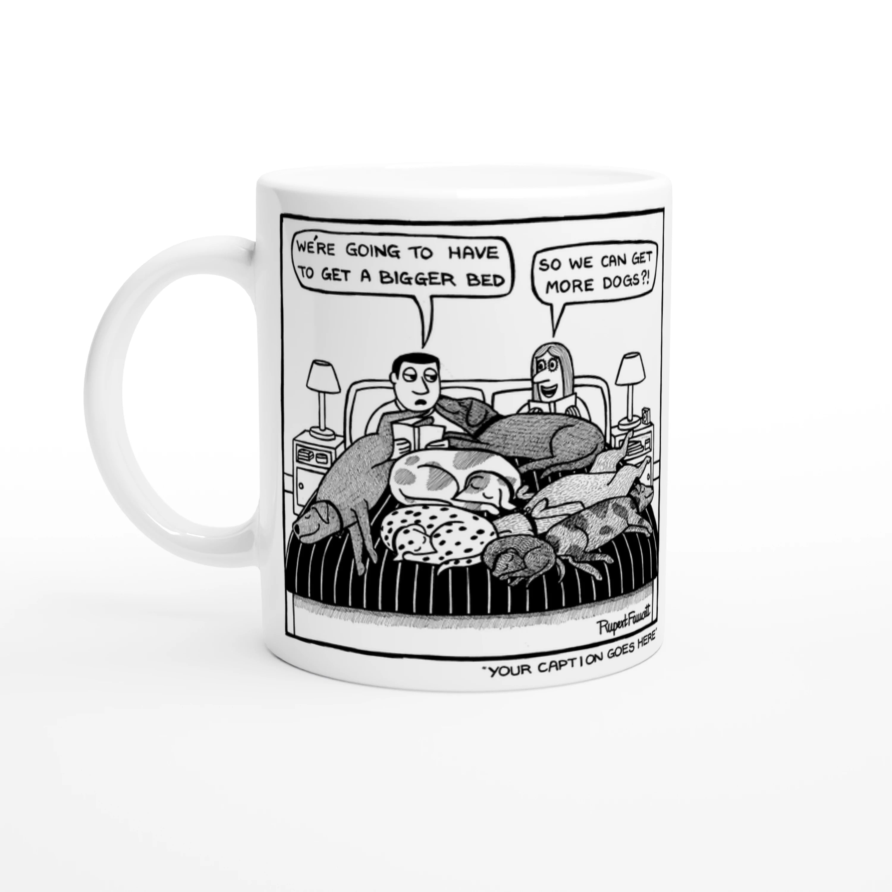 We're Going To Have To Get a Bigger Bed - Mug