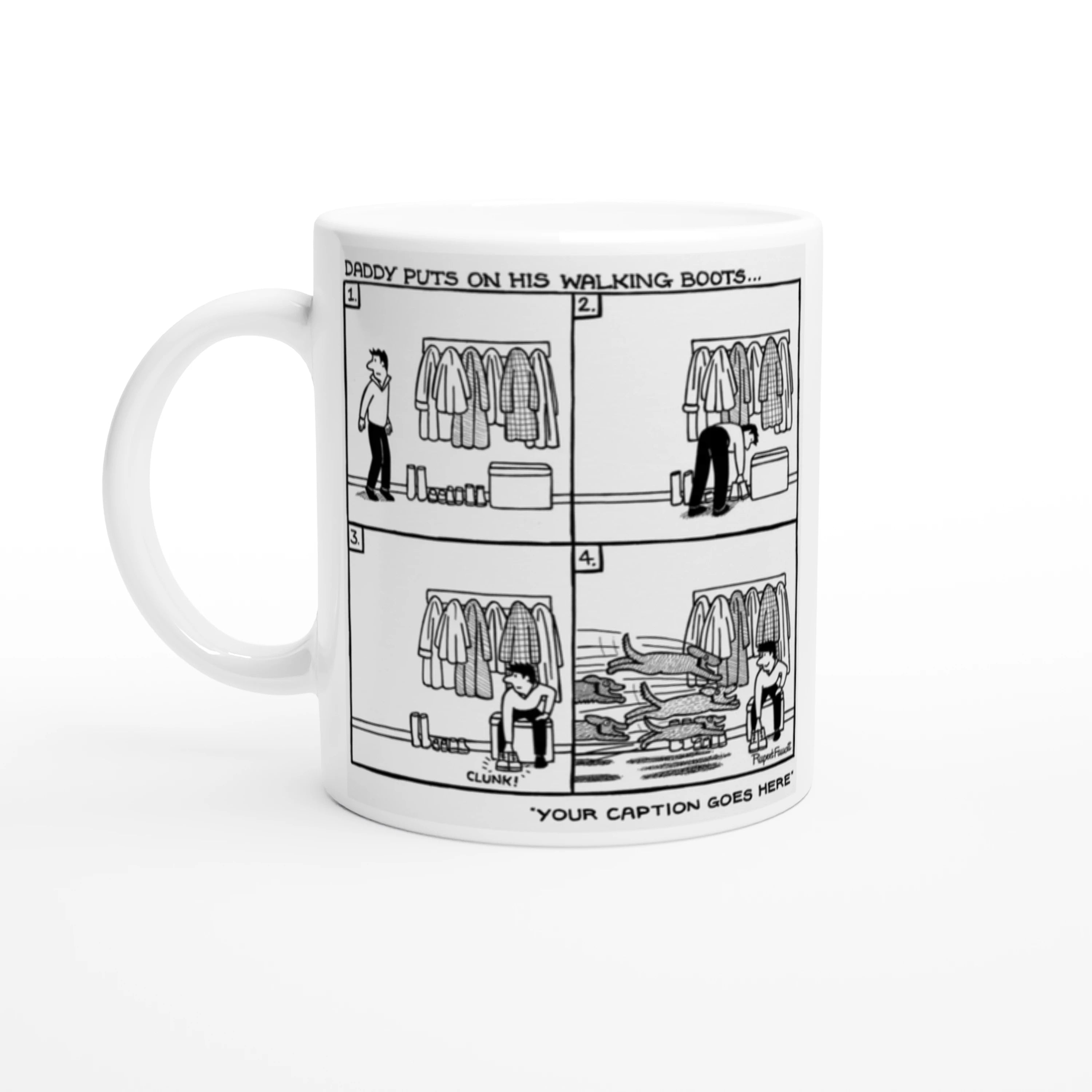 Daddy Puts On His Walking Boots - Mug