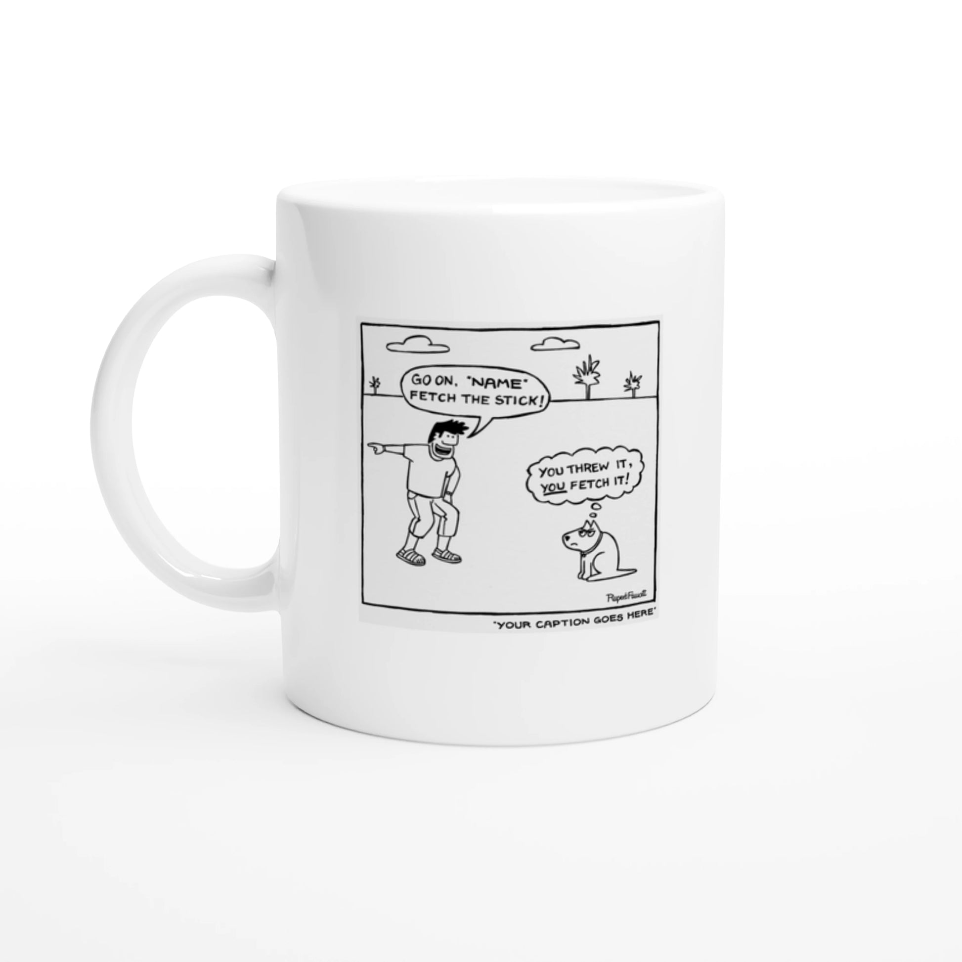 You Threw It, You Fetch It - Mug