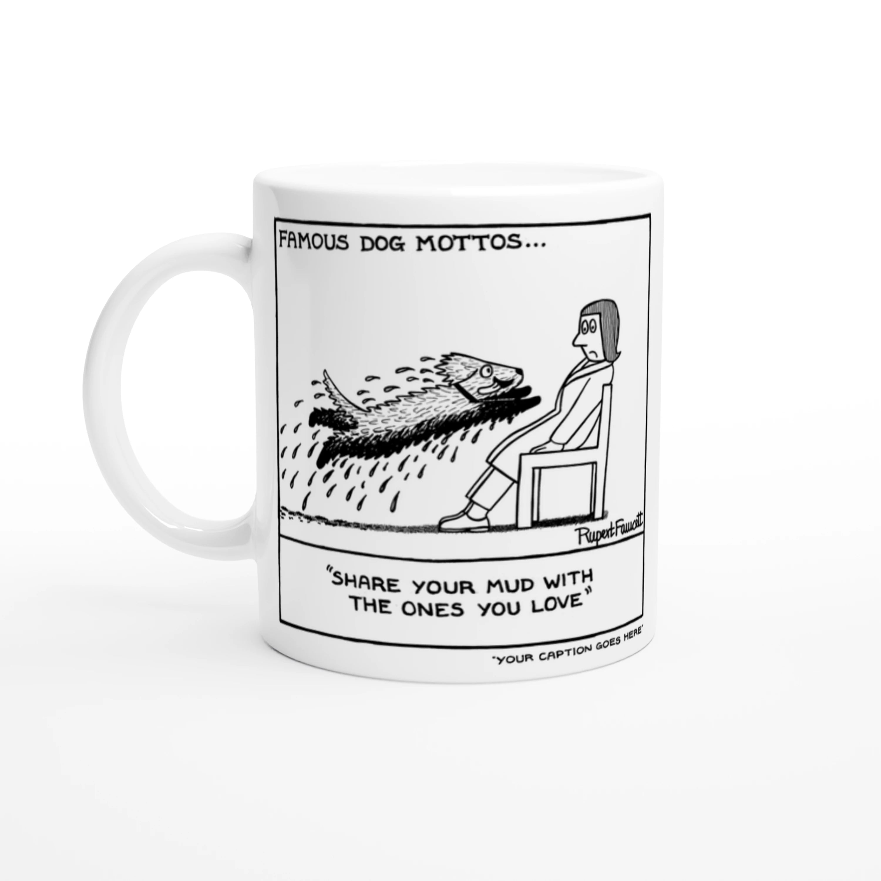 Famous Doggy Mottos - 2 - Mug