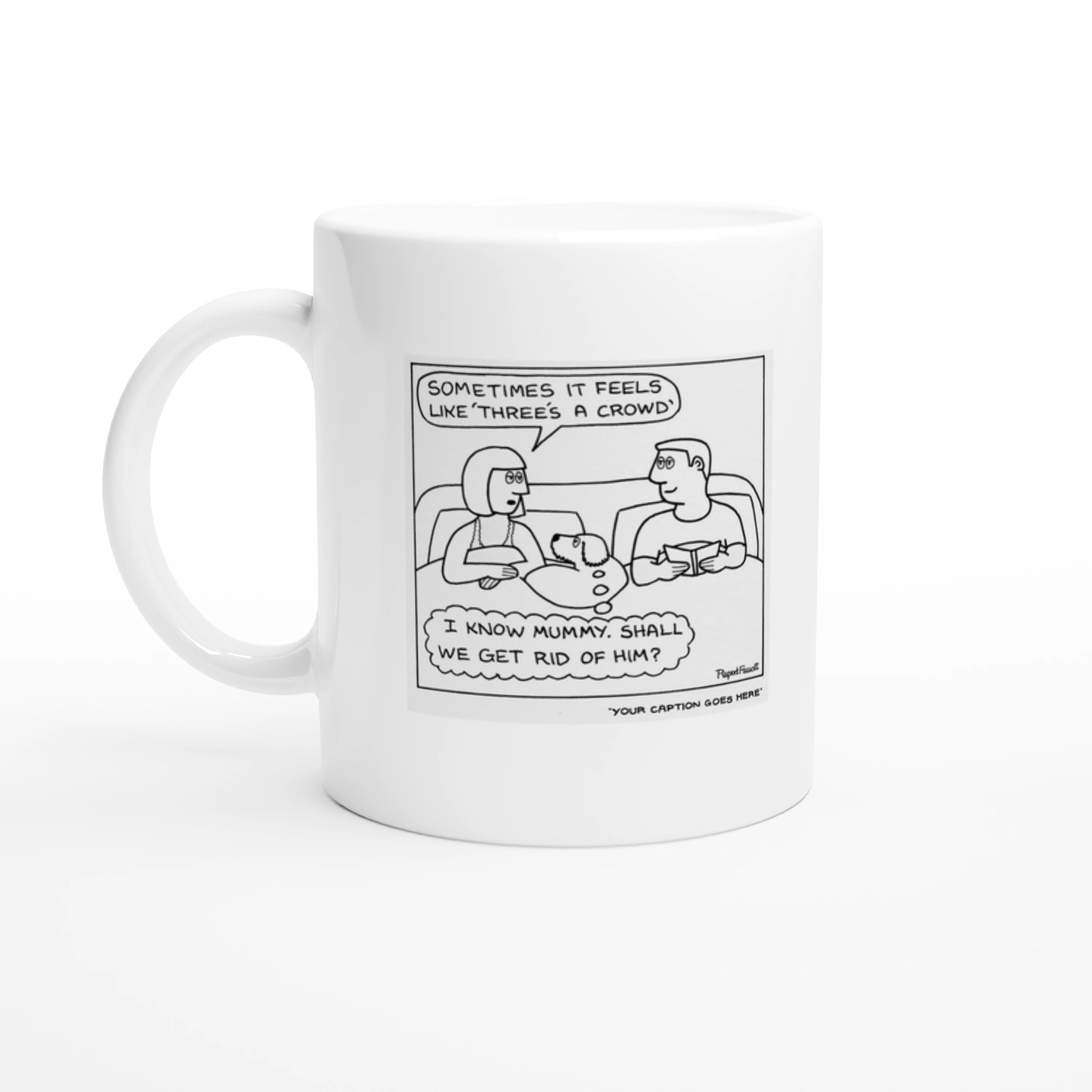 Three's a Crowd - Mug