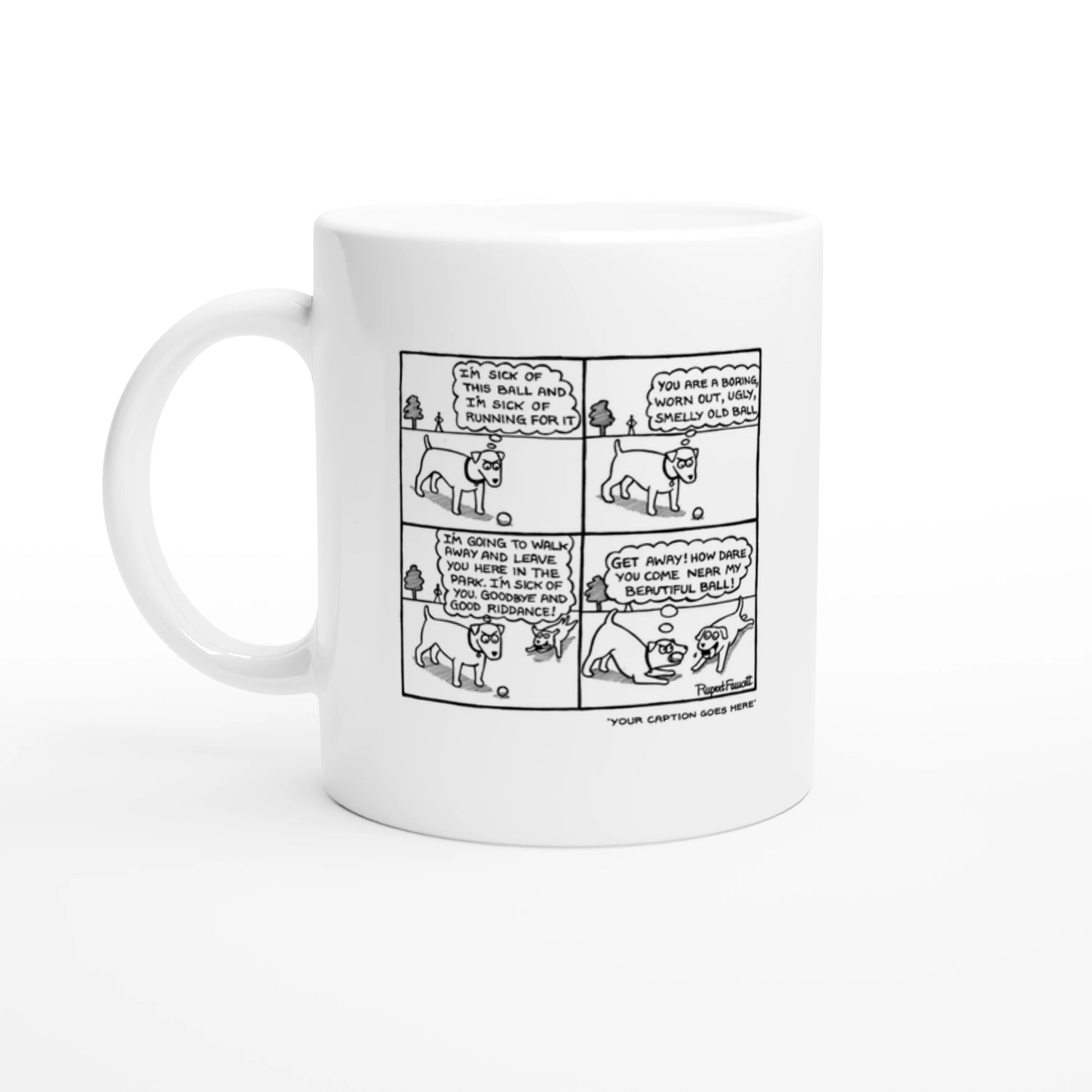 I Am Sick Of This Ball - Mug