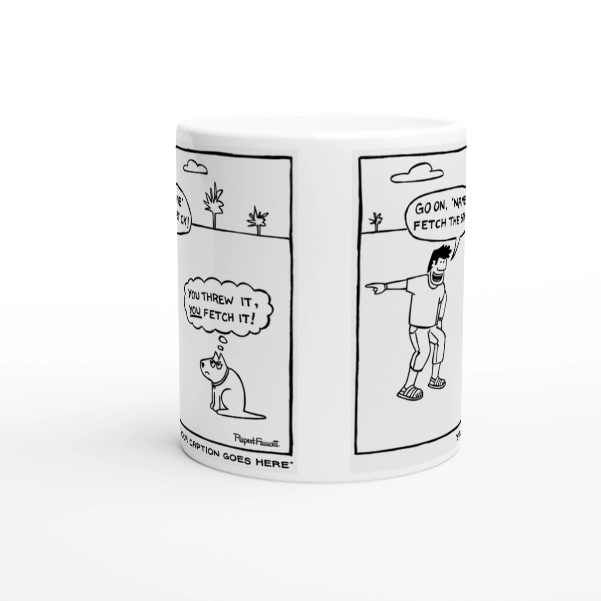 You Threw It, You Fetch It - Mug