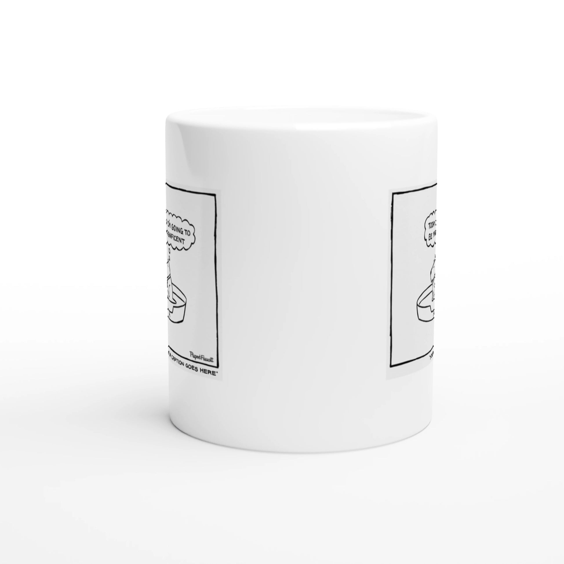 Today I'm Going to Be Magnificent - Mug