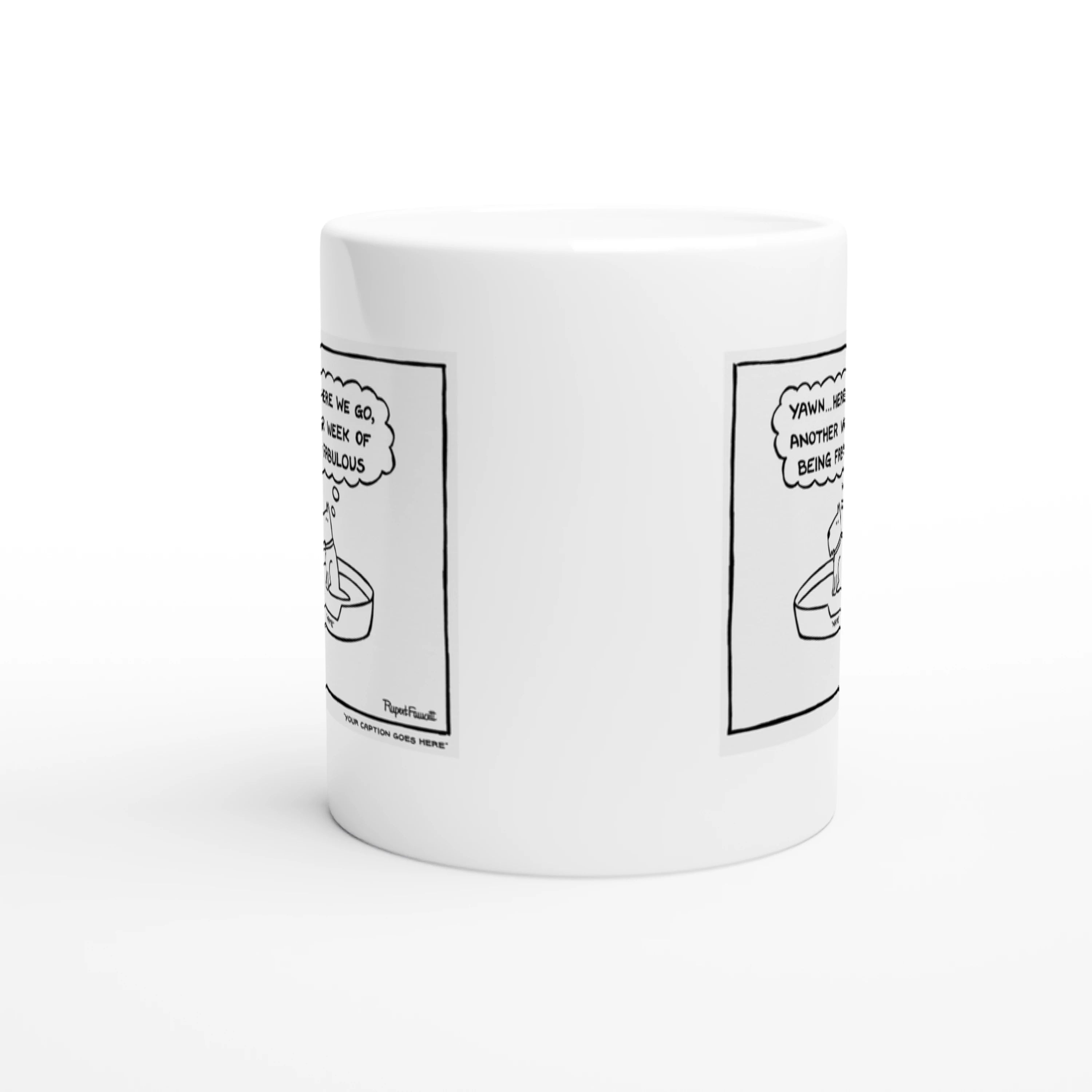 Another Week of Being Fabulous - Mug