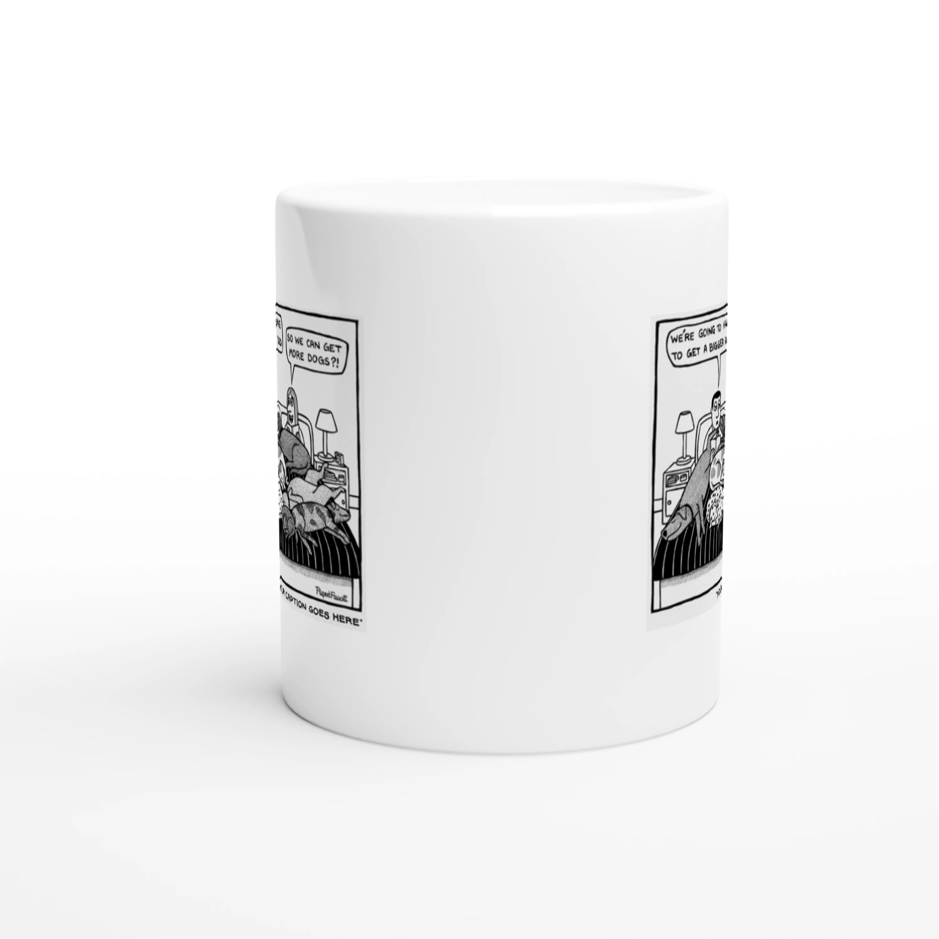 We're Going To Have To Get a Bigger Bed - Mug