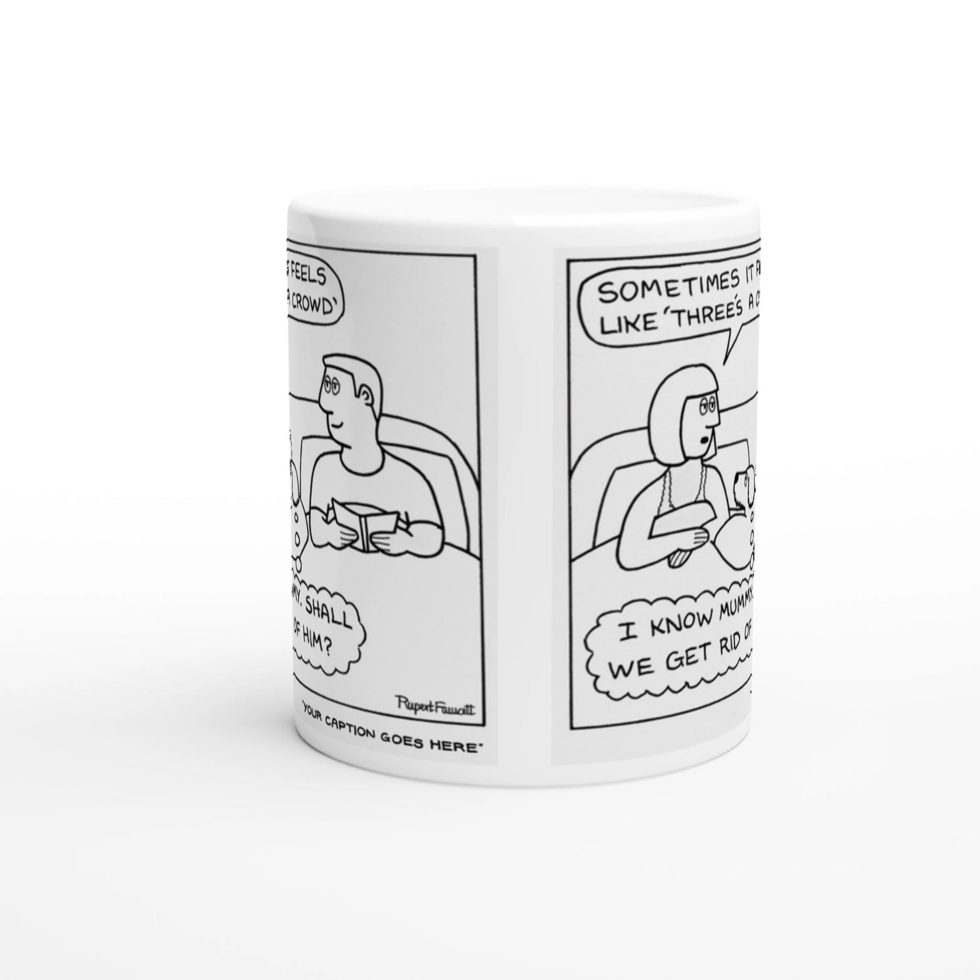 Three's a Crowd - Mug