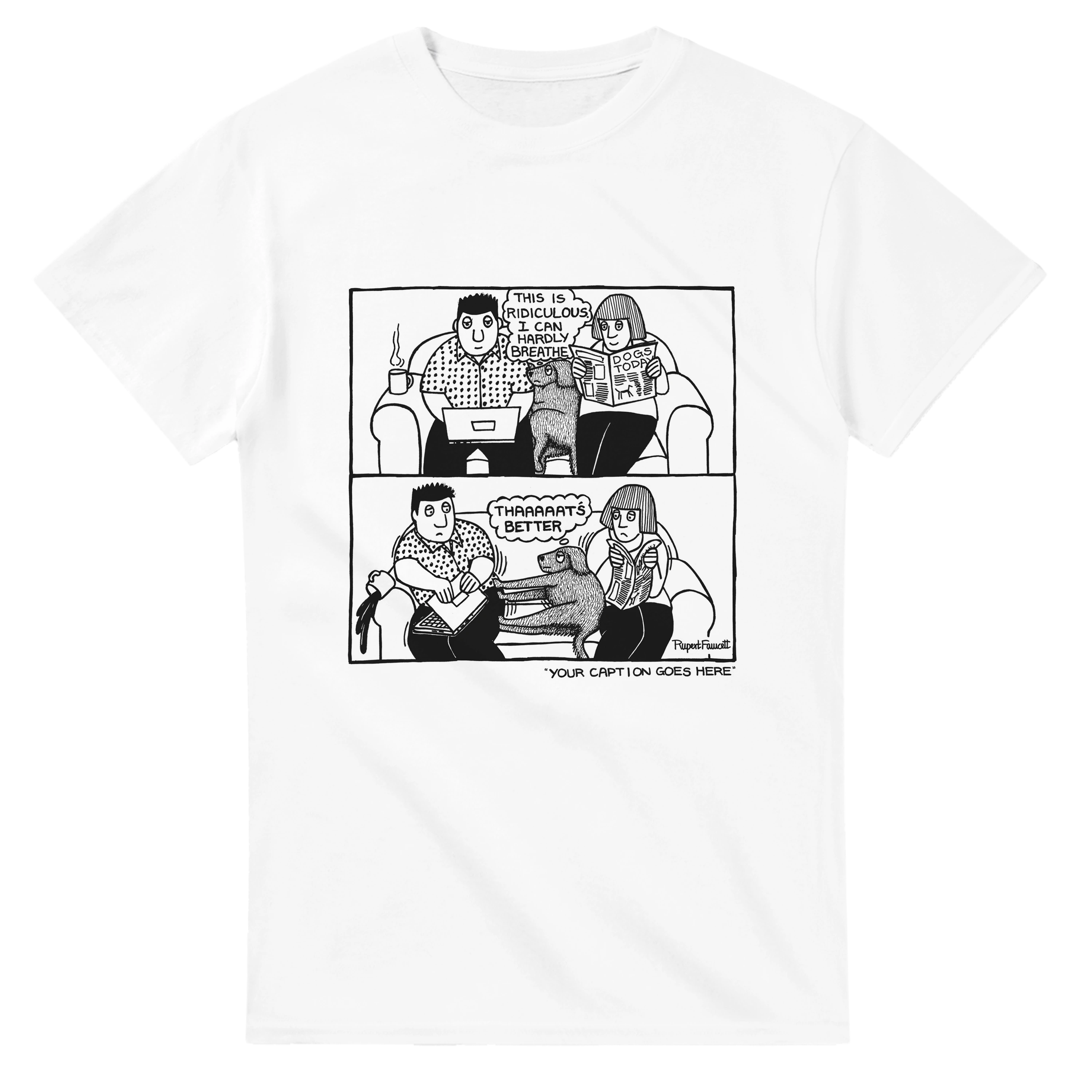 That's Better - 2 - T-Shirt