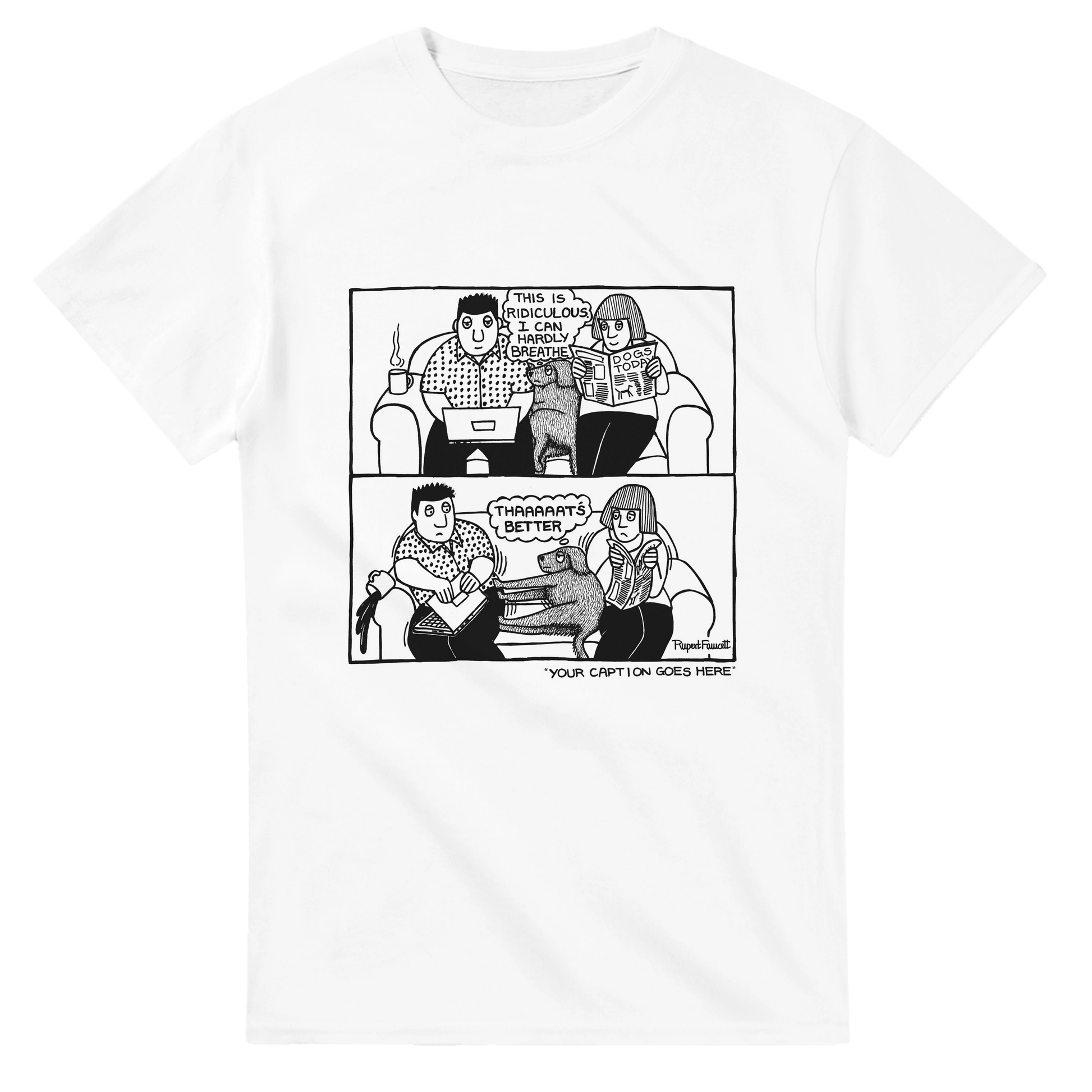 That's Better - 2 - T-Shirt