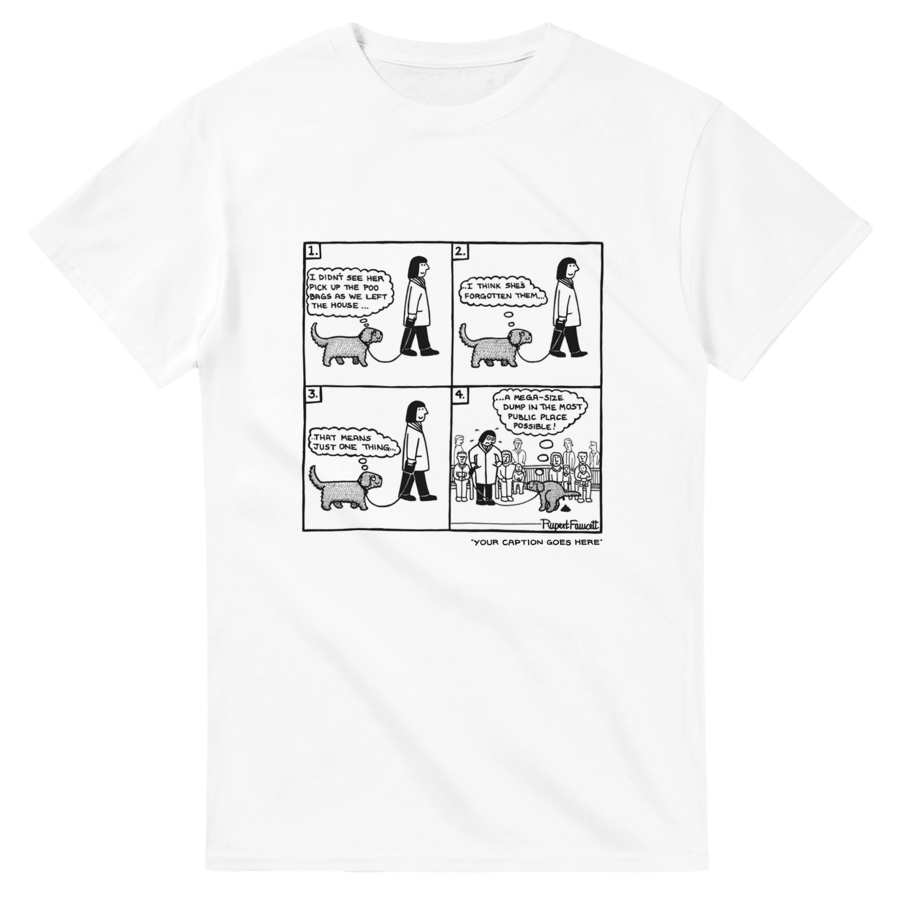 A Mega Sized Dump - T-Shirt