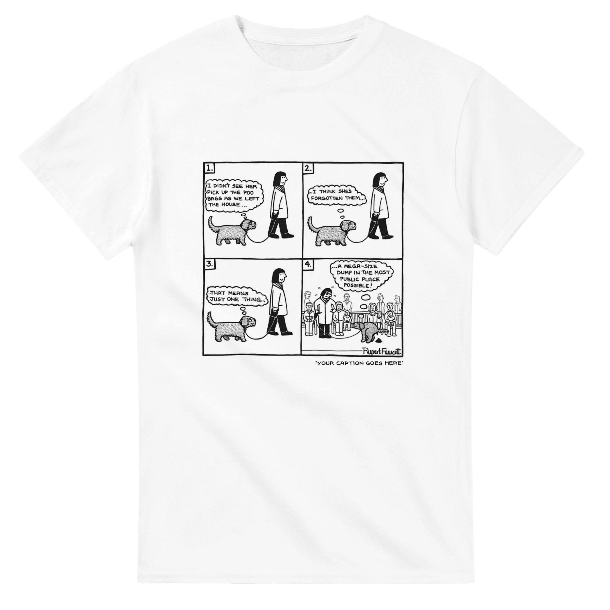 A Mega Sized Dump - T-Shirt