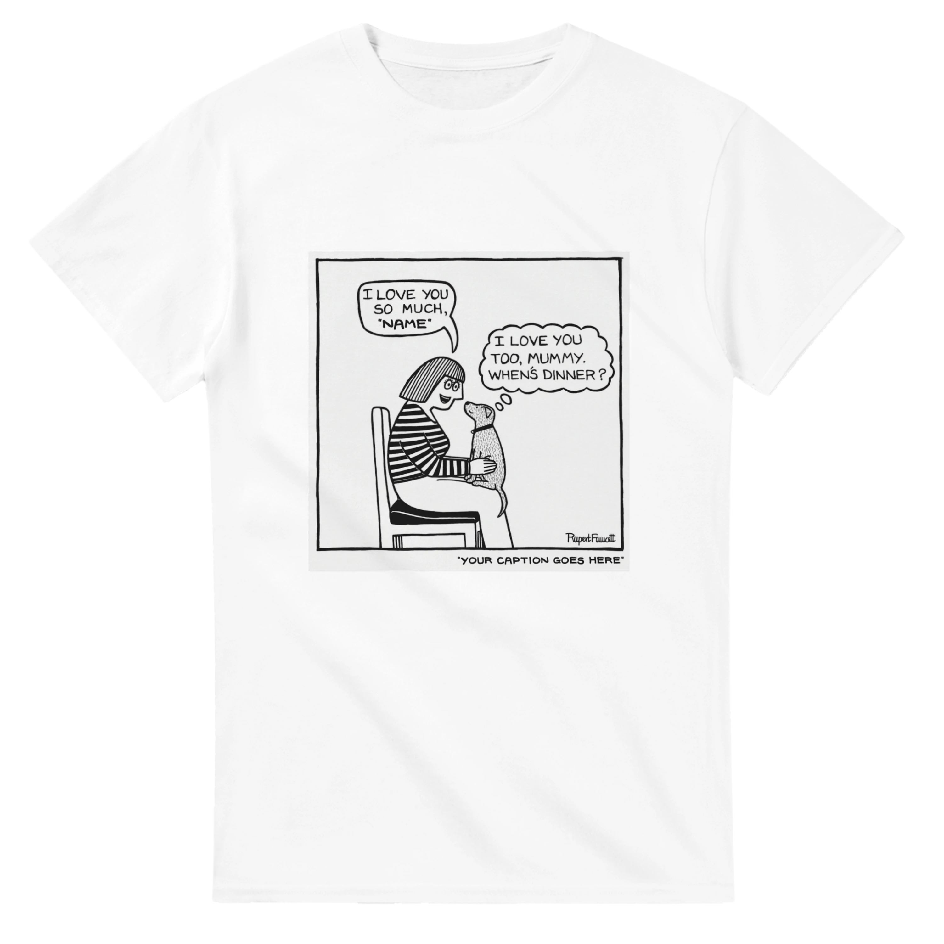 I Love You So Much - T-Shirt