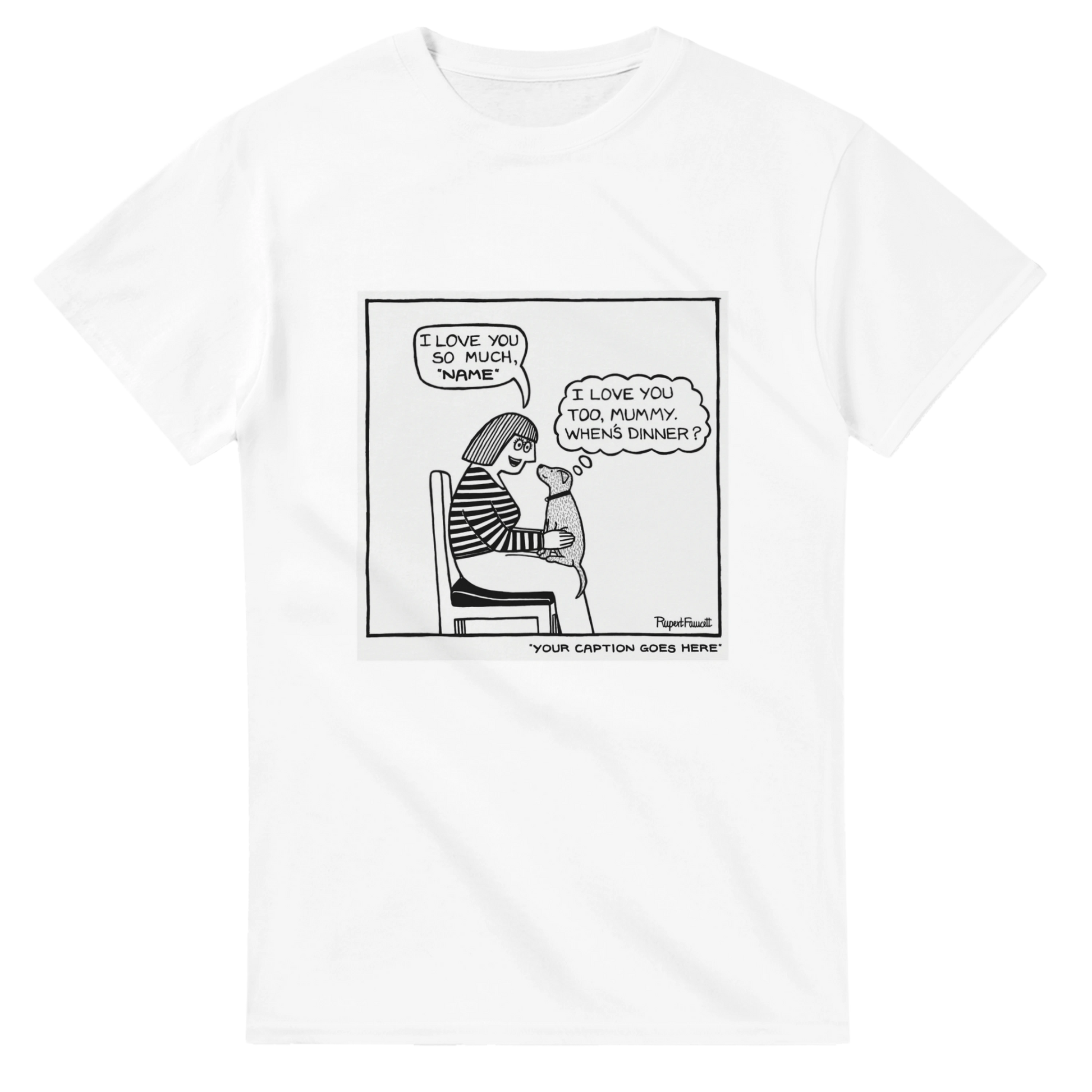 I Love You So Much - T-Shirt