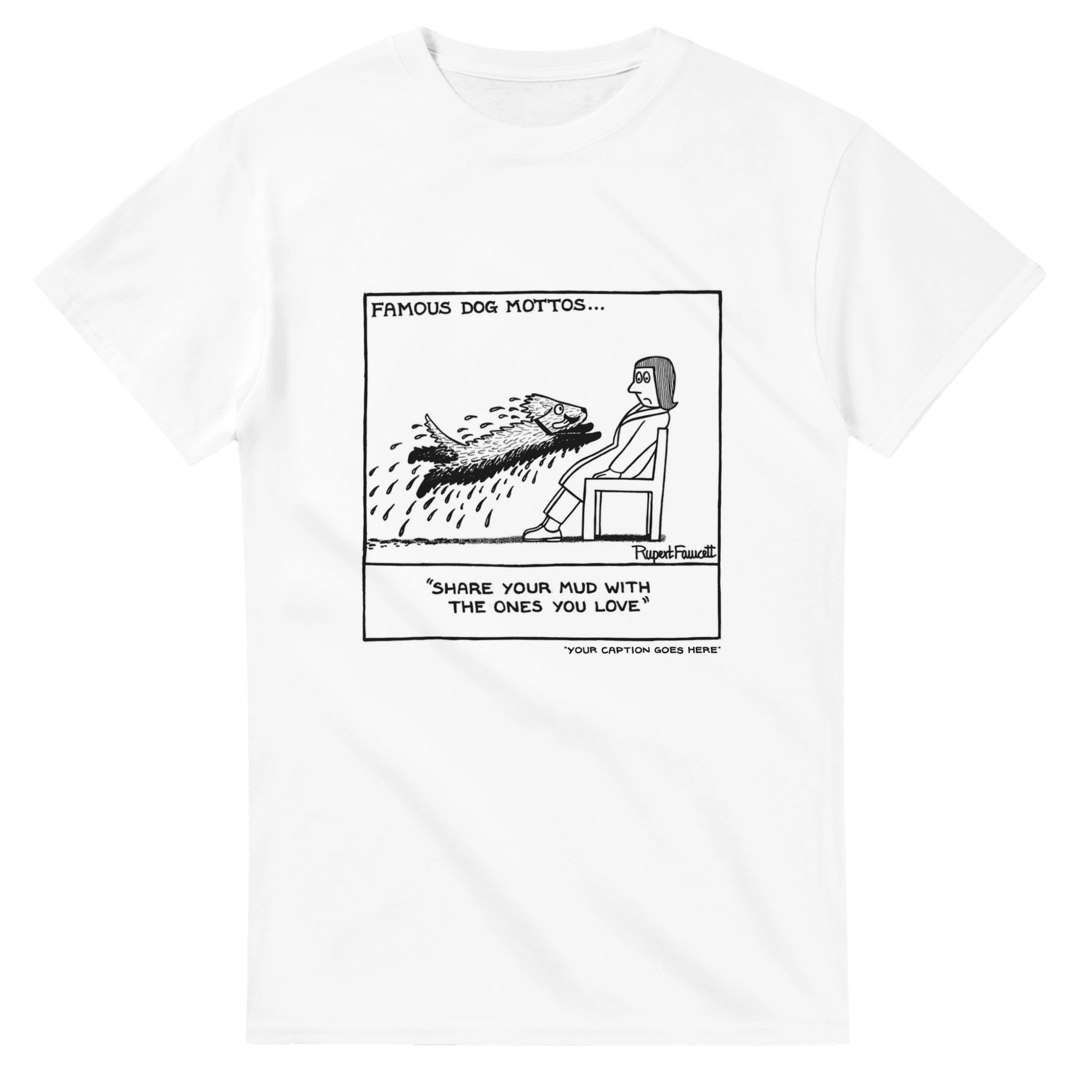 Famous Doggy Mottos - 2 - T-Shirt