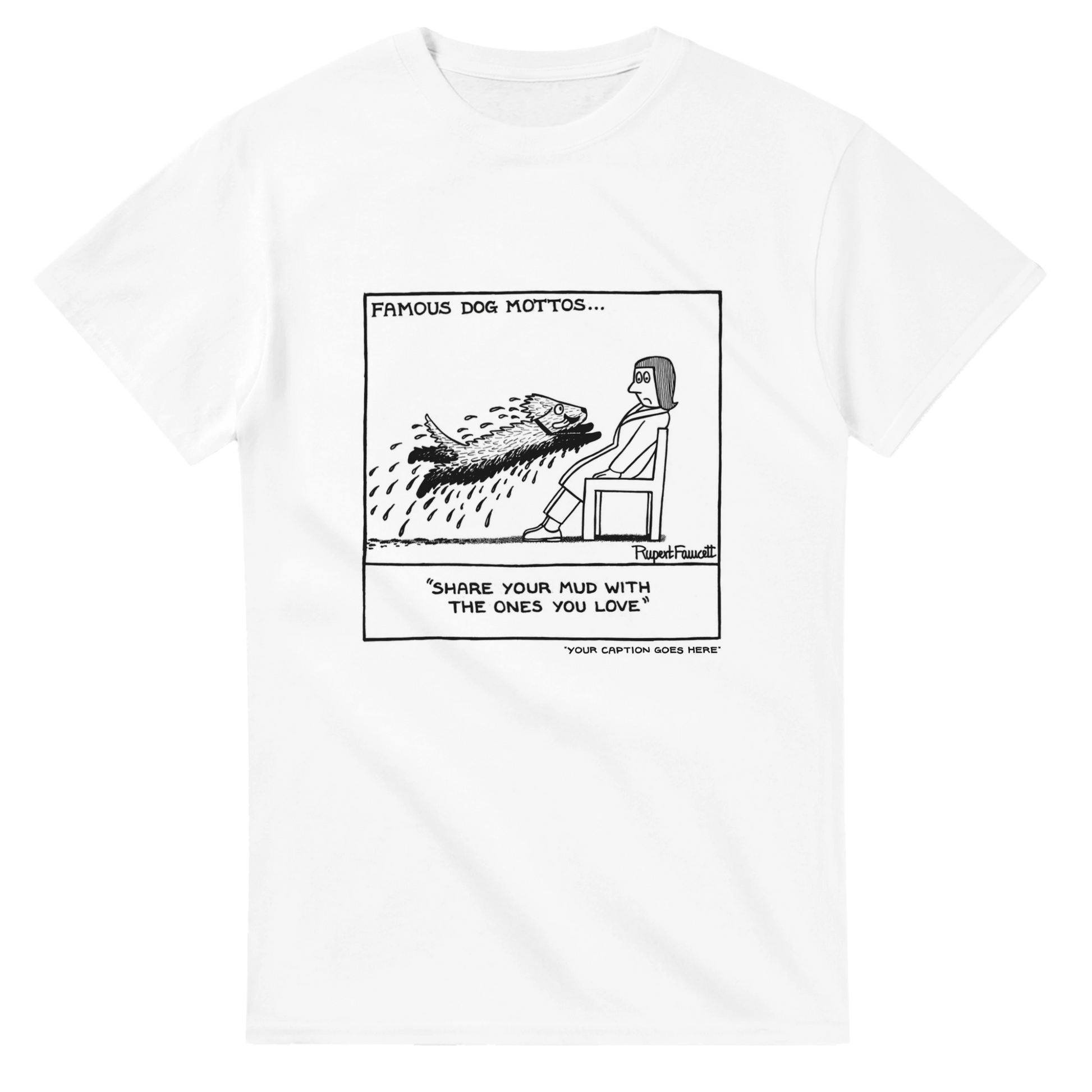 Famous Doggy Mottos - 2 - T-Shirt