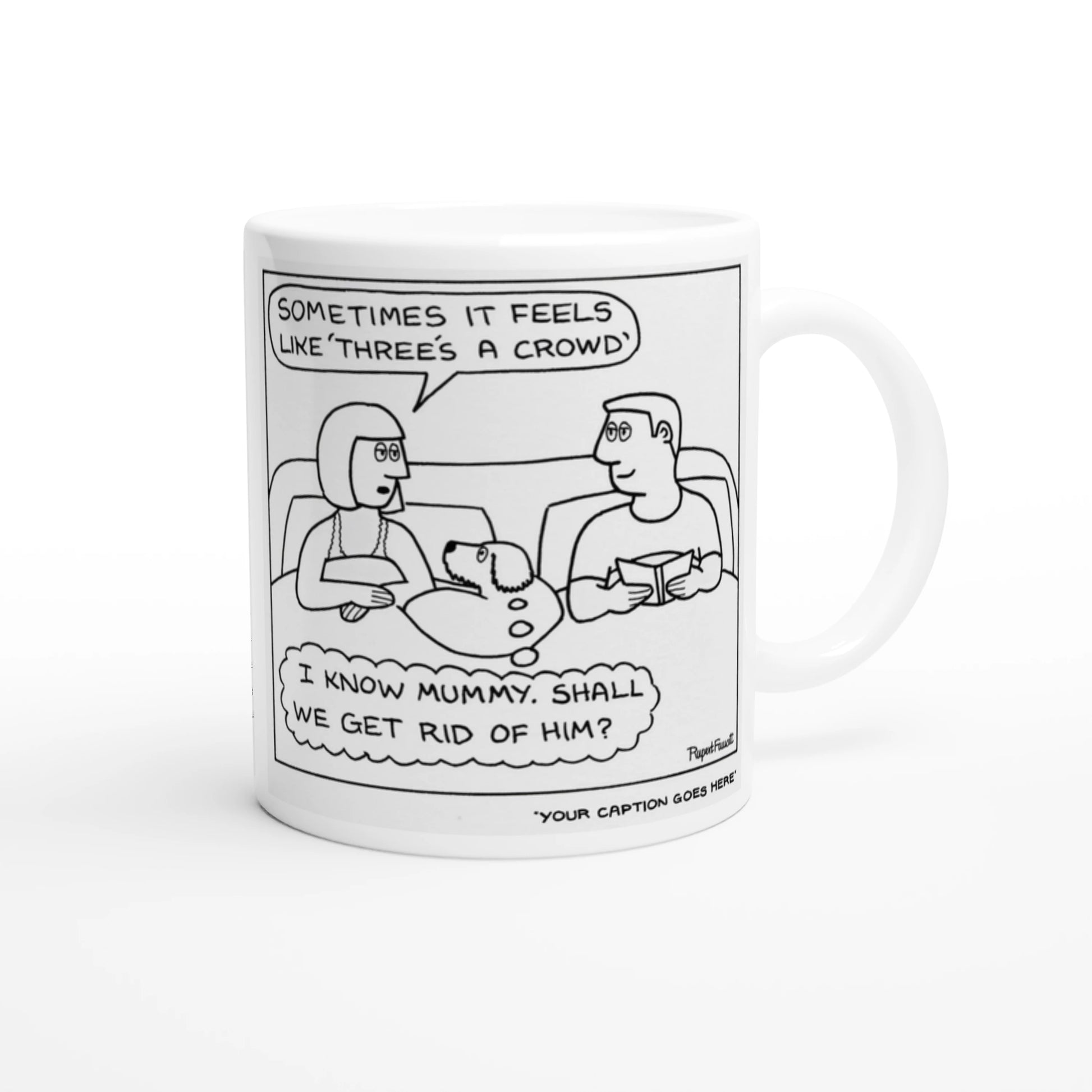 Three's a Crowd - Mug