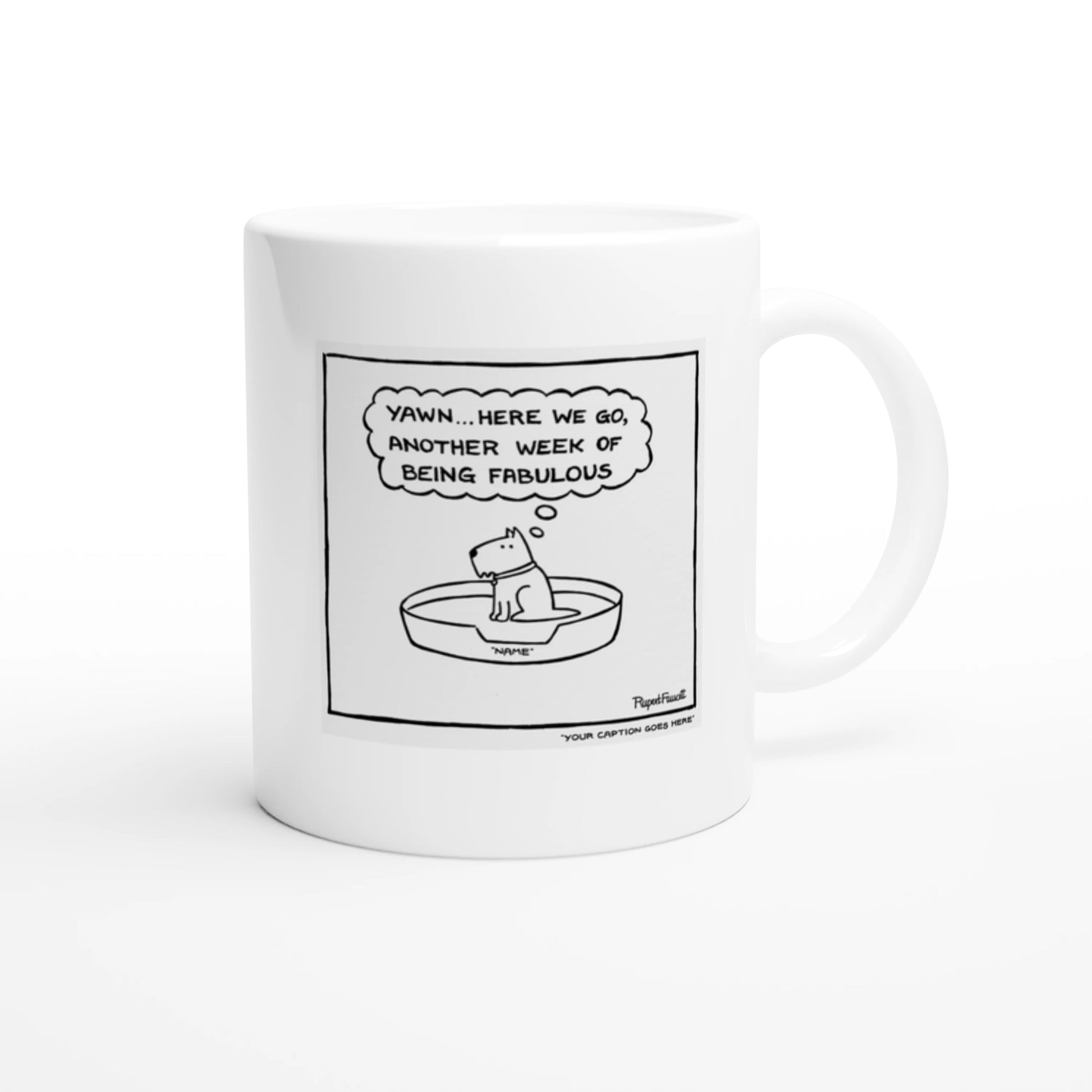 Another Week of Being Fabulous - Mug
