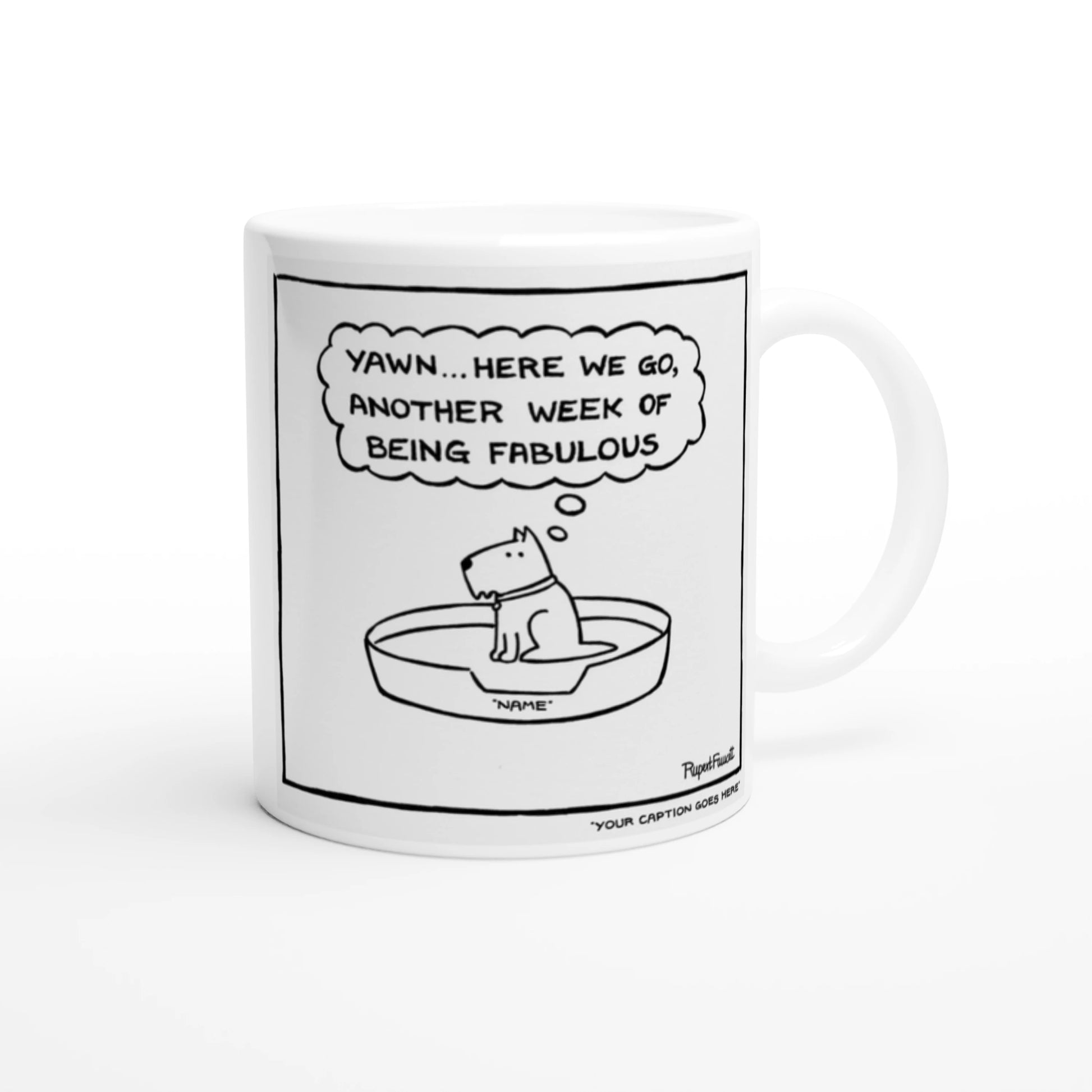 Another Week of Being Fabulous - Mug