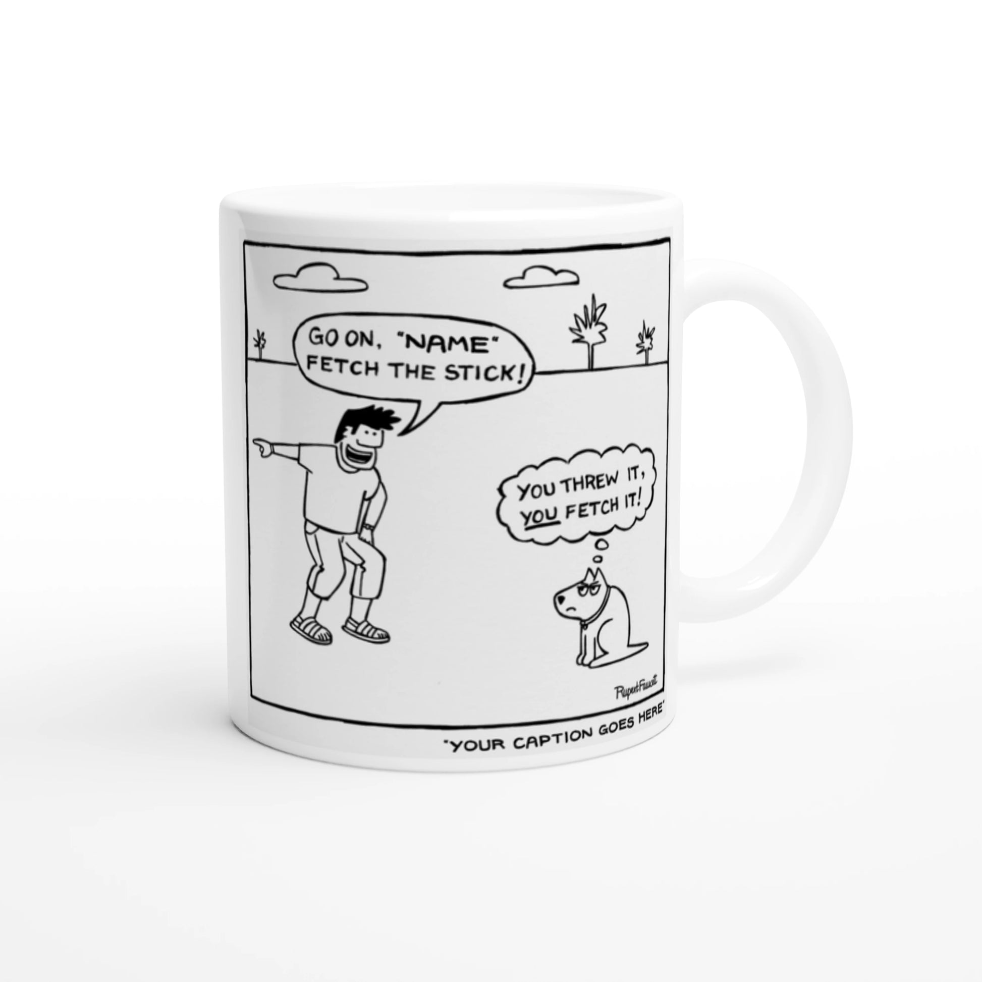 You Threw It, You Fetch It - Mug
