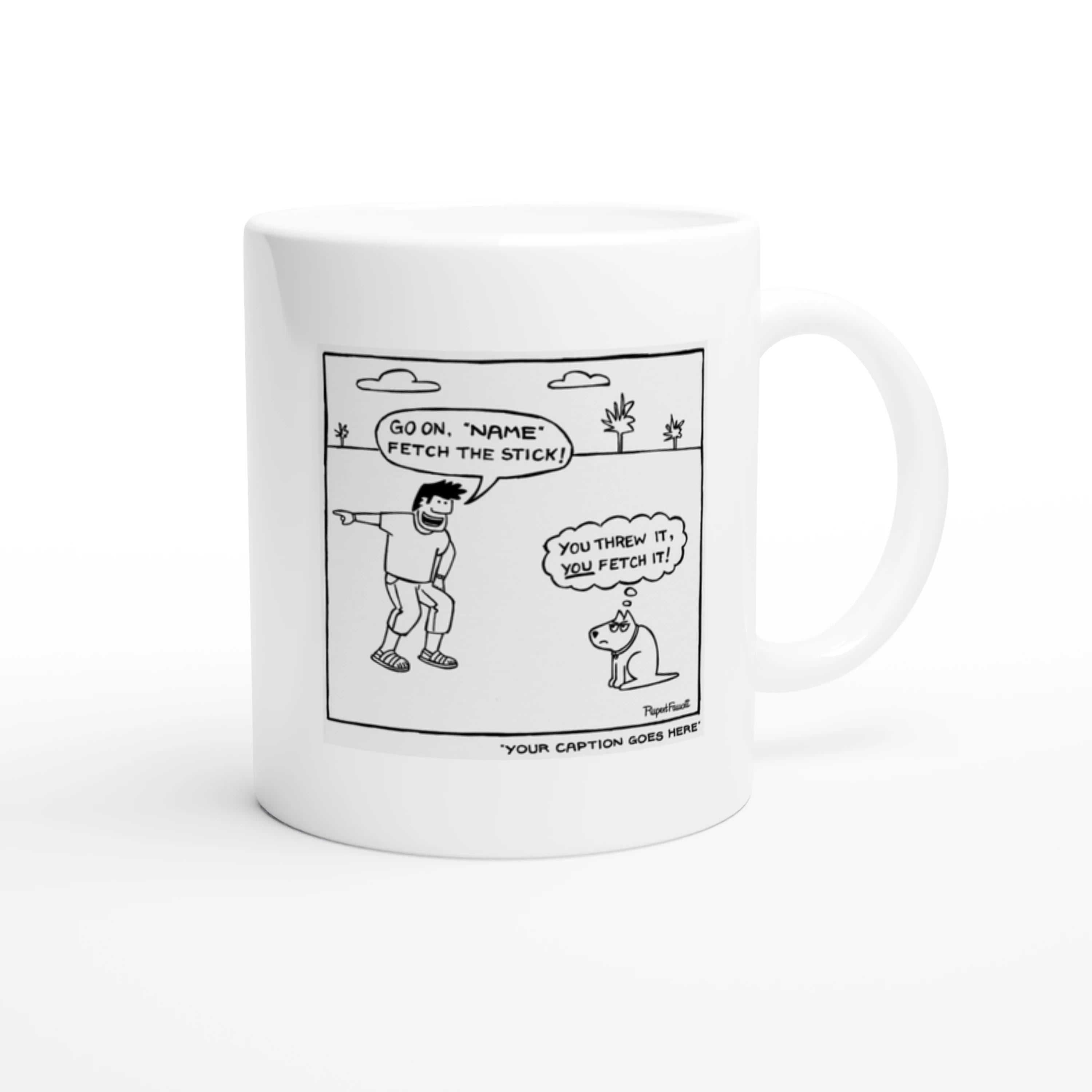 You Threw It, You Fetch It - Mug